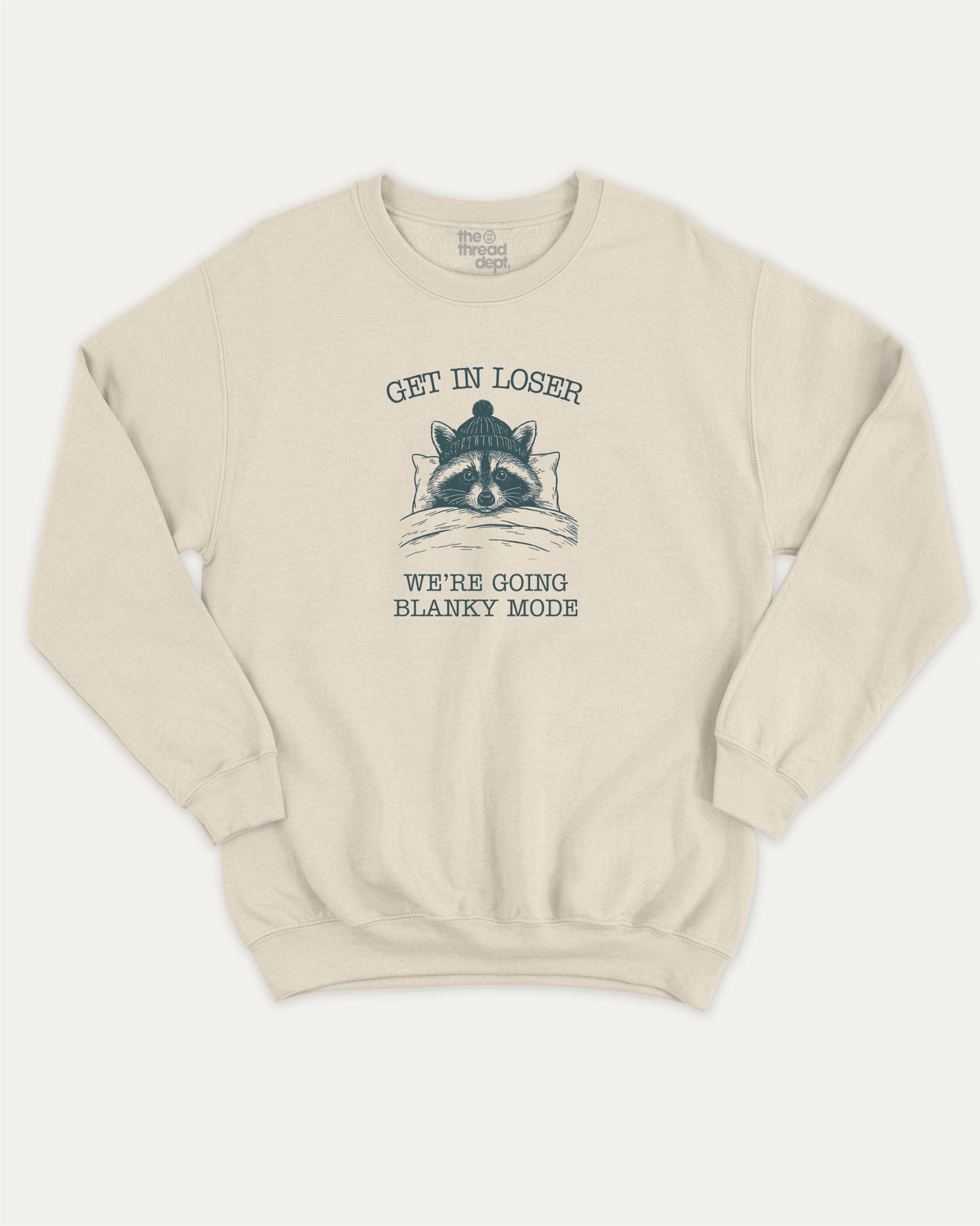 Get In Loser We're Going Blanky Mode pullover sweatshirt, perfect for adults. A must-have racoon graphic pullover, comfy cold-weather wear, bold casual look. Natural sweater