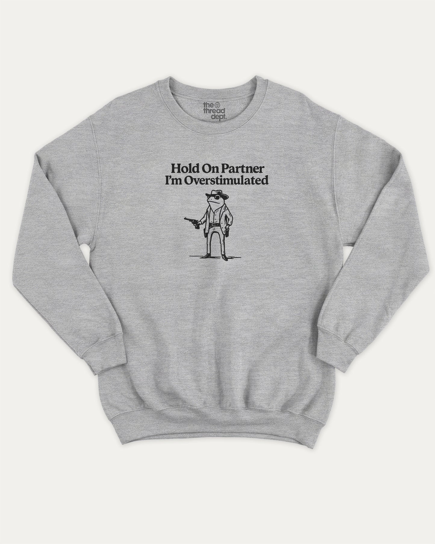 Hold On Partner I'm Overstimulated pullover sweatshirt, perfect for adults. Funny Frog graphic pullover, comfy cold-weather wear, bold casual look. Heather Grey sweater