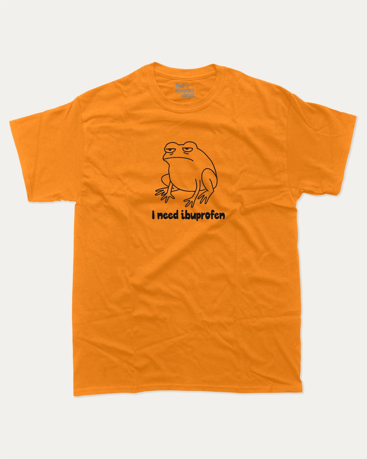 I need ibuprofen graphic t-shirt, Funny Frog Graphic T shirt, Funny Animal T shirt, Pun T shirt, Humorous Animal T shirt, A must-have funny tee, trending meme shirt, unique gift idea. Orange.