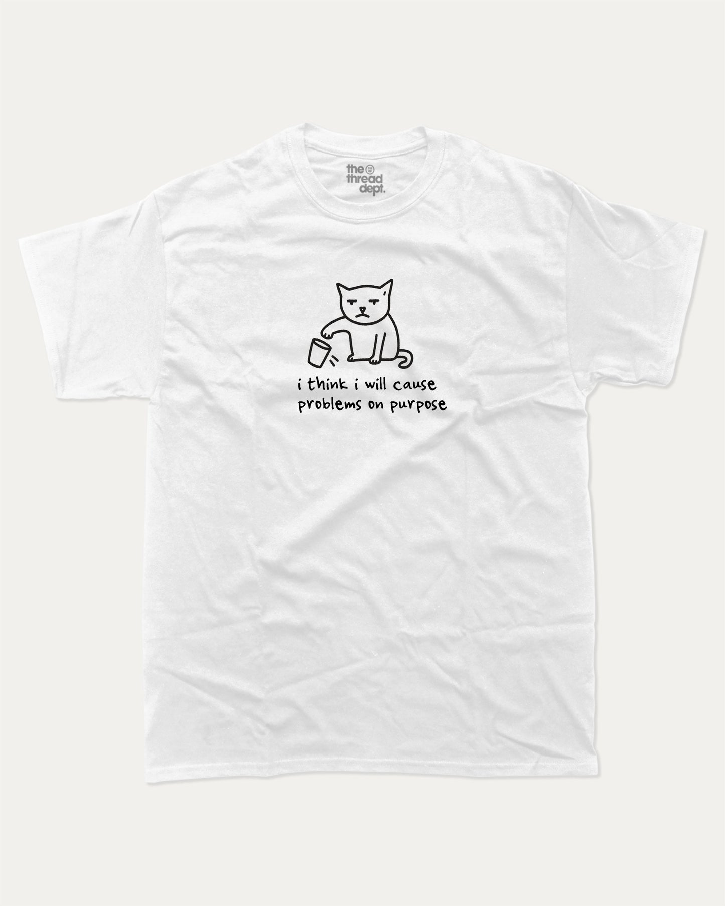 I will Cause Problems graphic t-shirt, perfect for adults. Cute Animal Tees, Funny Animal Graphic Tee, Humorous Words Tee, trending meme shirt, unique gift idea. White.