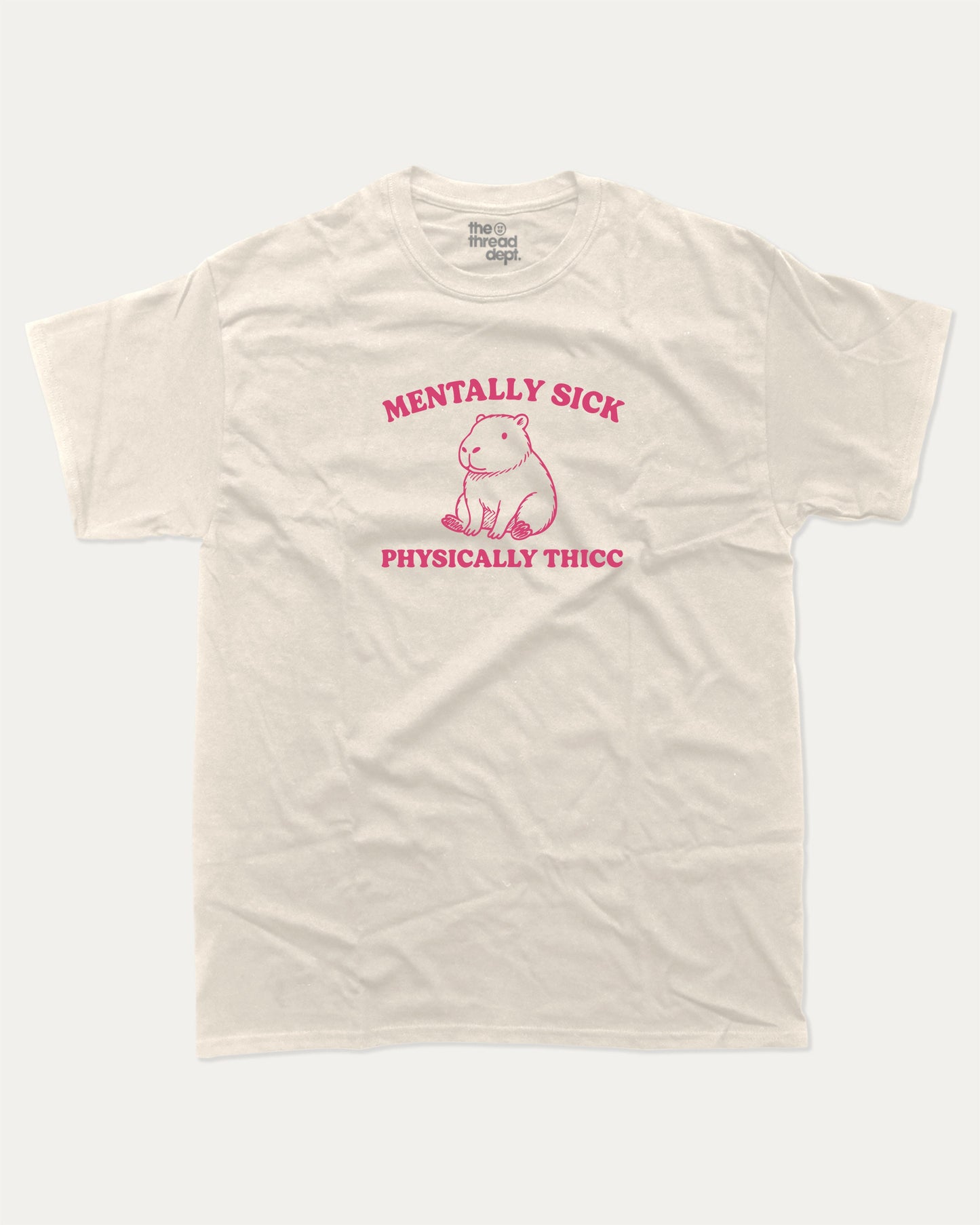 Mentally Sick Physically Thicc Capybara graphic t-shirt, perfect for funny gifts. Funny Capybara tee, trending meme shirt, unique gift idea. Cream.