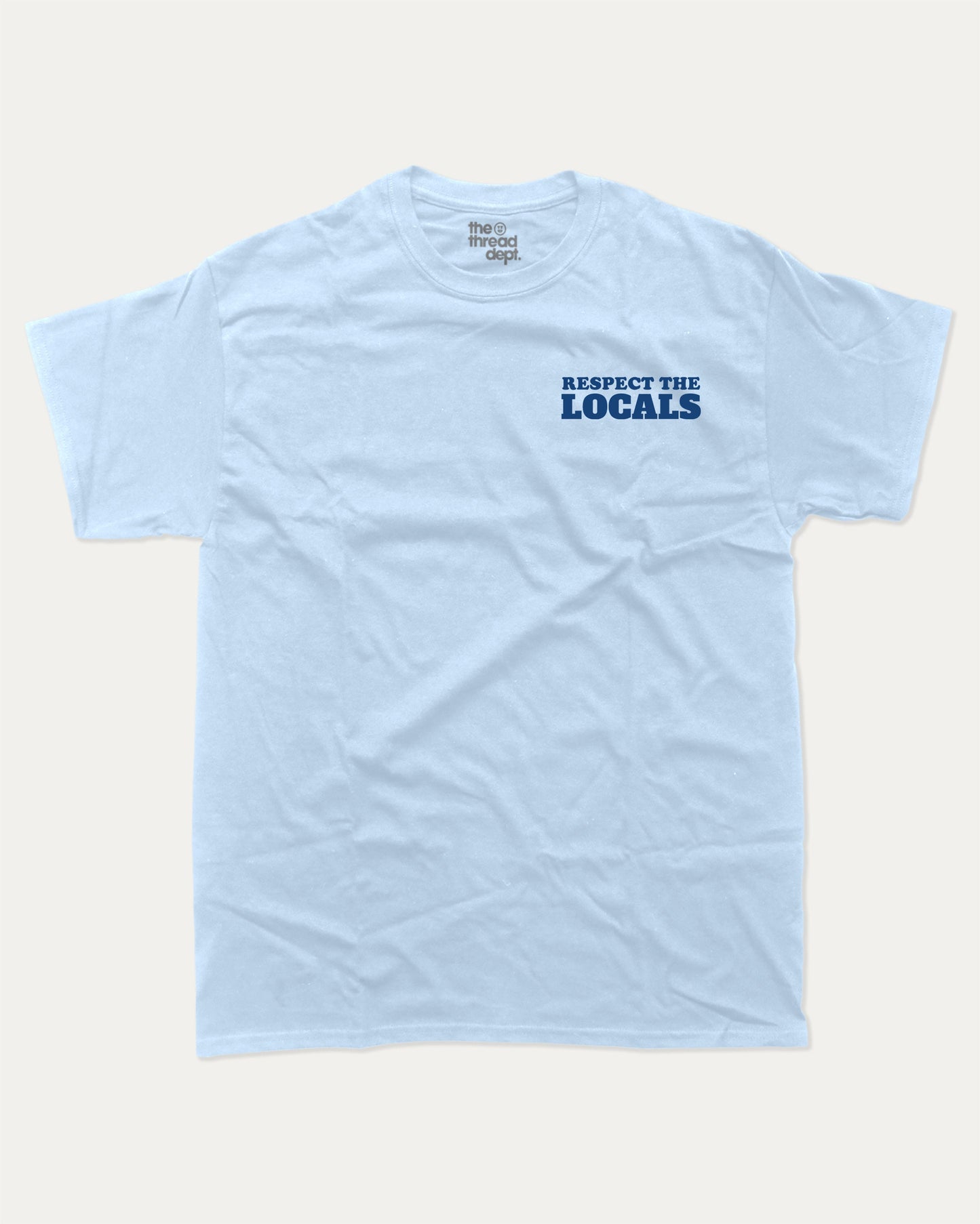 Respect the Locals graphic t-shirt, Animal T shirt, Saving Animals T shirt, North America's Animal T shirt, A must-have funny tee, trending meme shirt, unique gift idea. Powder Blue.