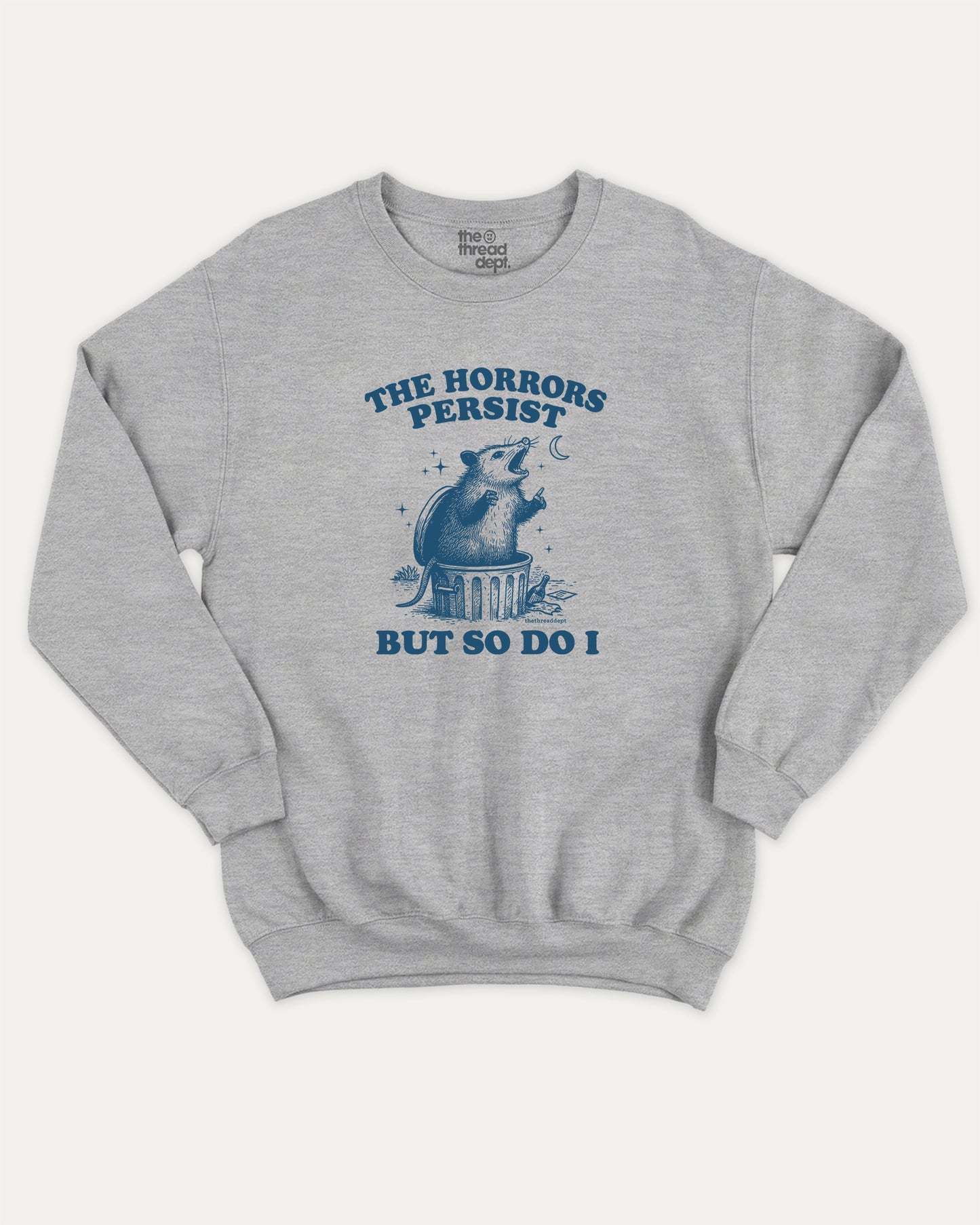 The Horrors Persist But So Do I Opossum pullover sweatshirt, Funny teenager gifts. A must-have 90s graphic pullover, comfy cold-weather wear, bold casual look. Heather Grey sweater