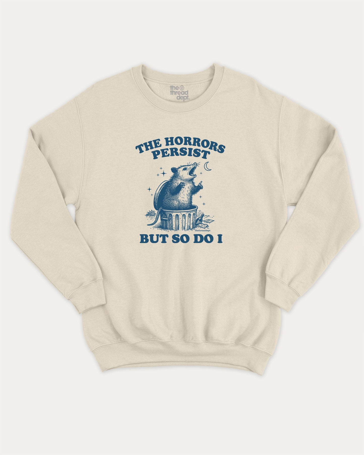 The Horrors Persist But So Do I Opossum pullover sweatshirt, Funny teenager gifts. A must-have 90s graphic pullover, comfy cold-weather wear, bold casual look. Natural sweater