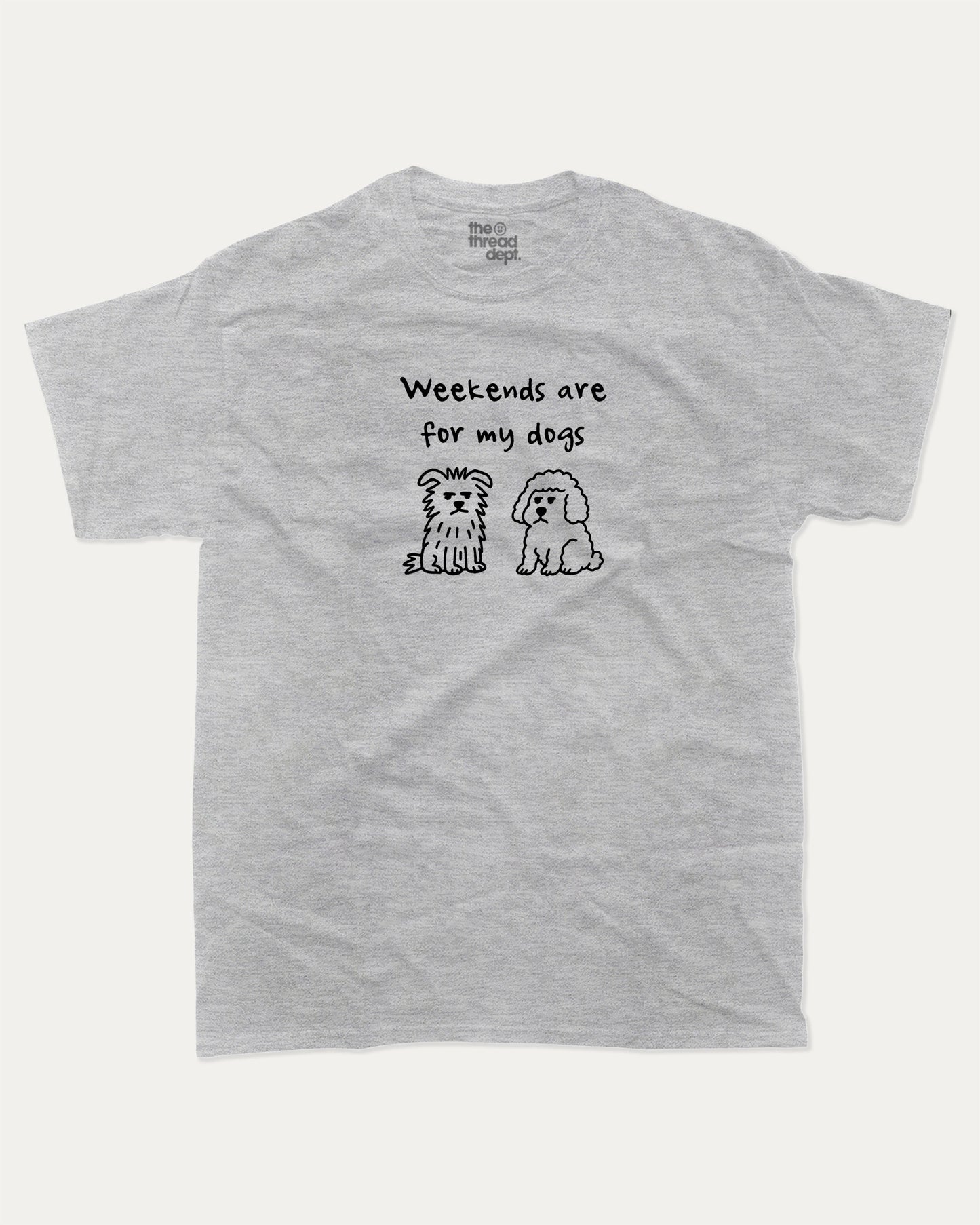 Weekends Are For My Dogs graphic t-shirt, perfect for adults. Cute Animal Tees, Funny Animal Graphic Tee, Humorous Words Tee, trending meme shirt, unique gift idea. Heather Grey.