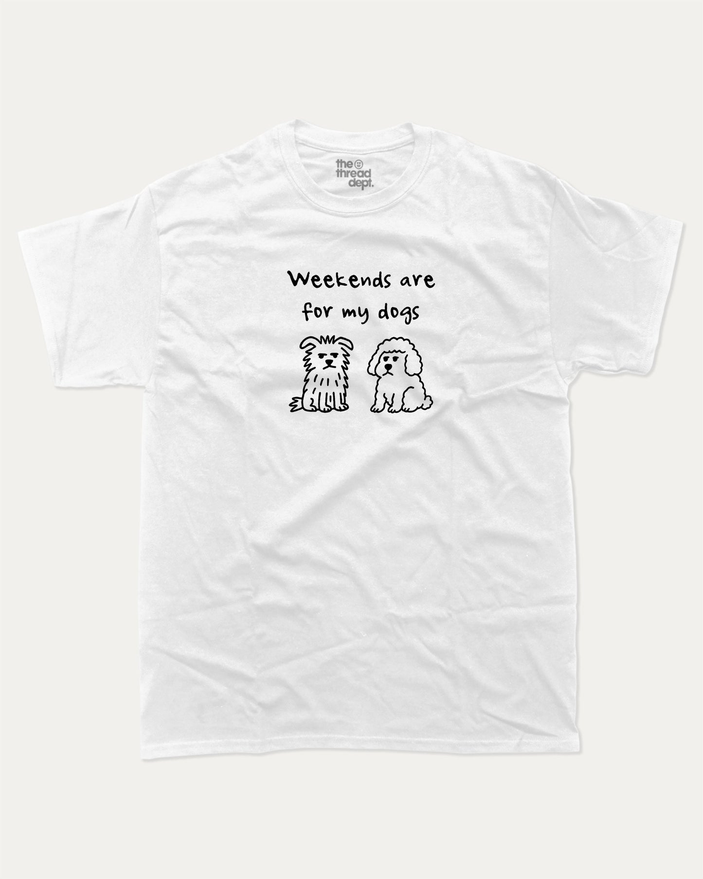 Weekends Are For My Dogs graphic t-shirt, perfect for adults. Cute Animal Tees, Funny Animal Graphic Tee, Humorous Words Tee, trending meme shirt, unique gift idea. White.