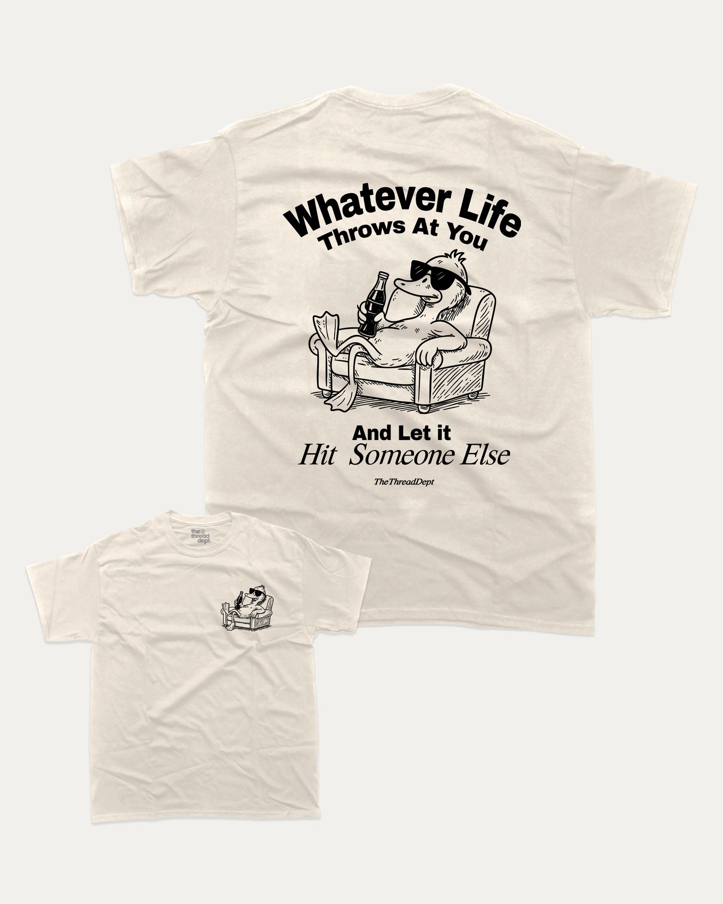 Whatever Life Throws At You Duck And Let Hit Someone Else graphic t-shirt, perfect for friends. A must-have funny duck tee, trending meme shirt, unique gift idea. Cream.