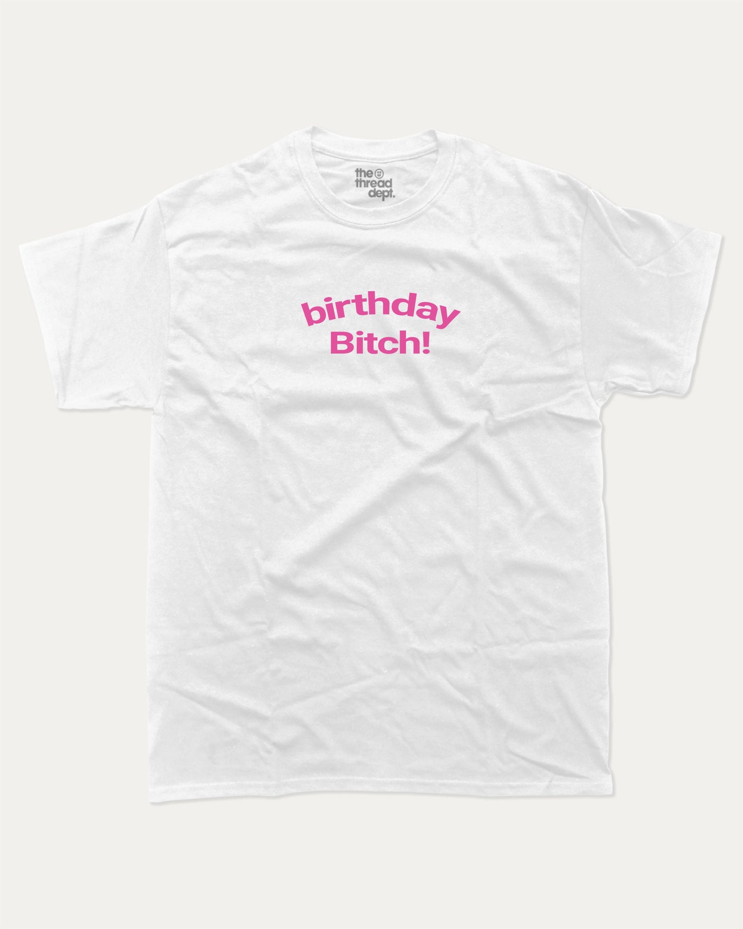 Birthday Bitch graphic t-shirt, perfect for special birthday. Funny birthday gifts, trending meme shirt, unique gift idea. White.