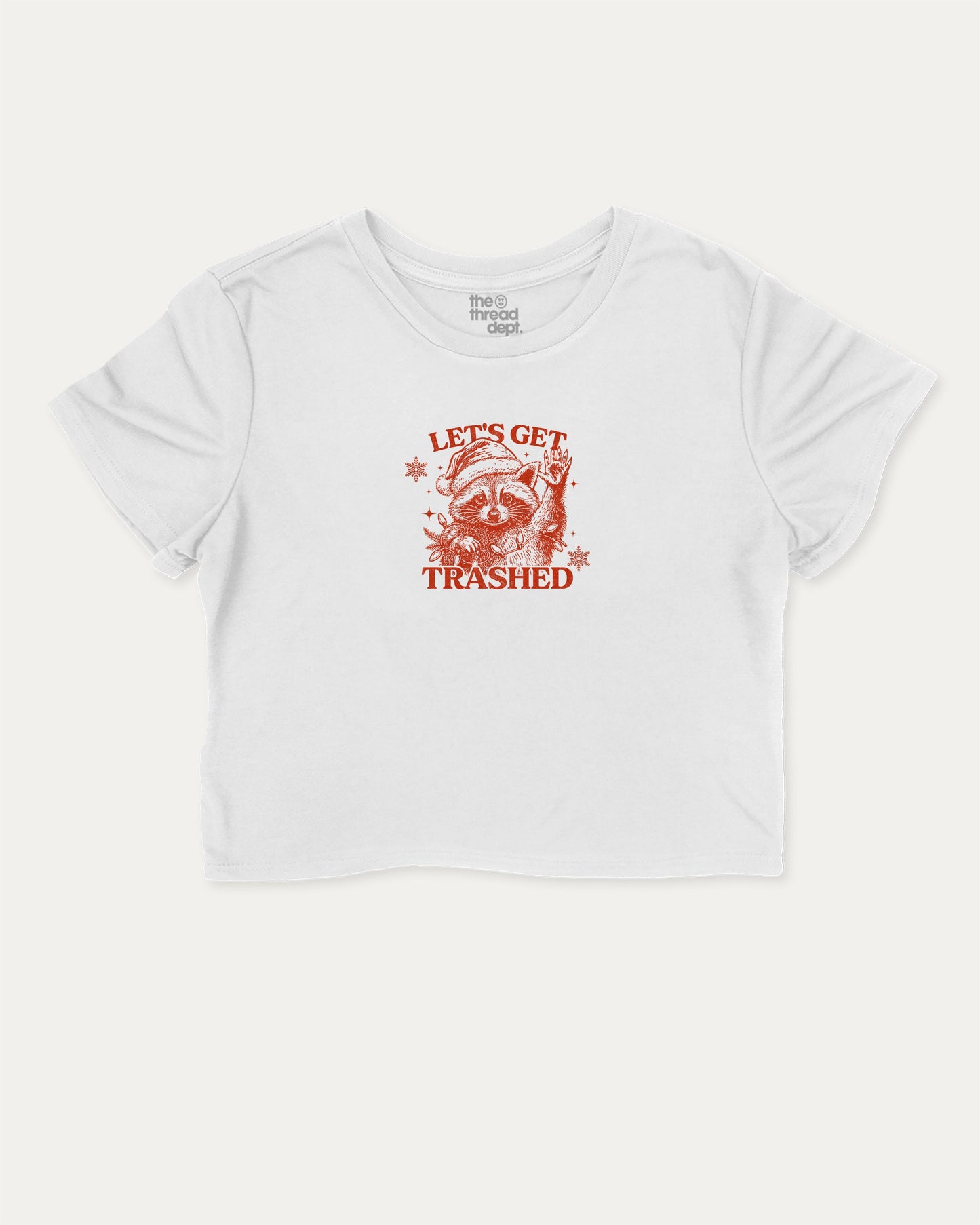 Let's Get Trashed graphic crop tee with funny and trendy slogan print, Perfect Gift for Christmas, X Mas Graphic T shirt, X-mas Gift, perfect for women’s casual looks or layering. White crop t-shirt.