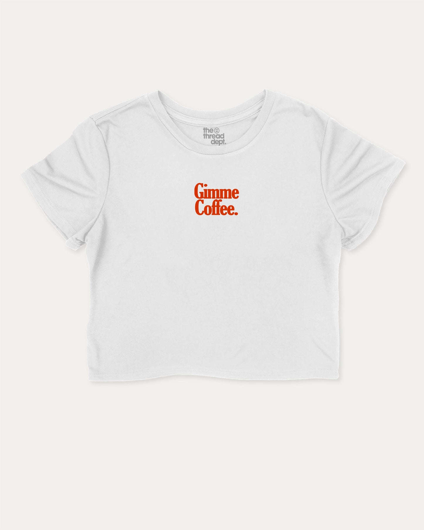Gimme Coffee graphic crop tee with funny and trendy slogan print, perfect for women’s casual looks or layering. Gift for Coffee lover, Gift for Caffeine Lover, White crop t-shirt.
