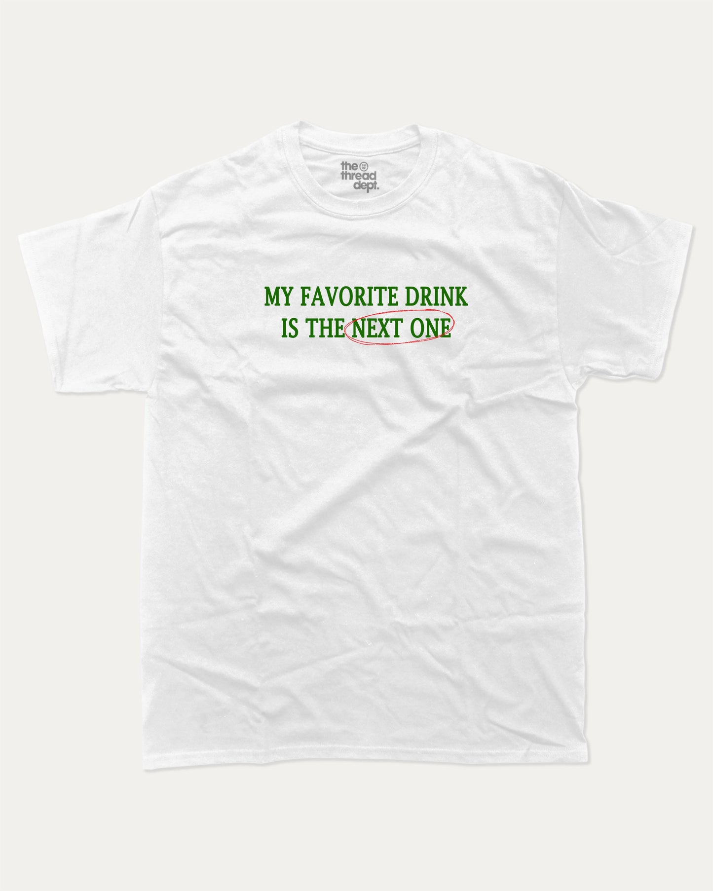 My Favorite Drink graphic t-shirt, perfect for adults. Drinks Tee, Alcoholic Graphic Tee, Funny Words Tee, trending meme shirt, unique gift idea. White.