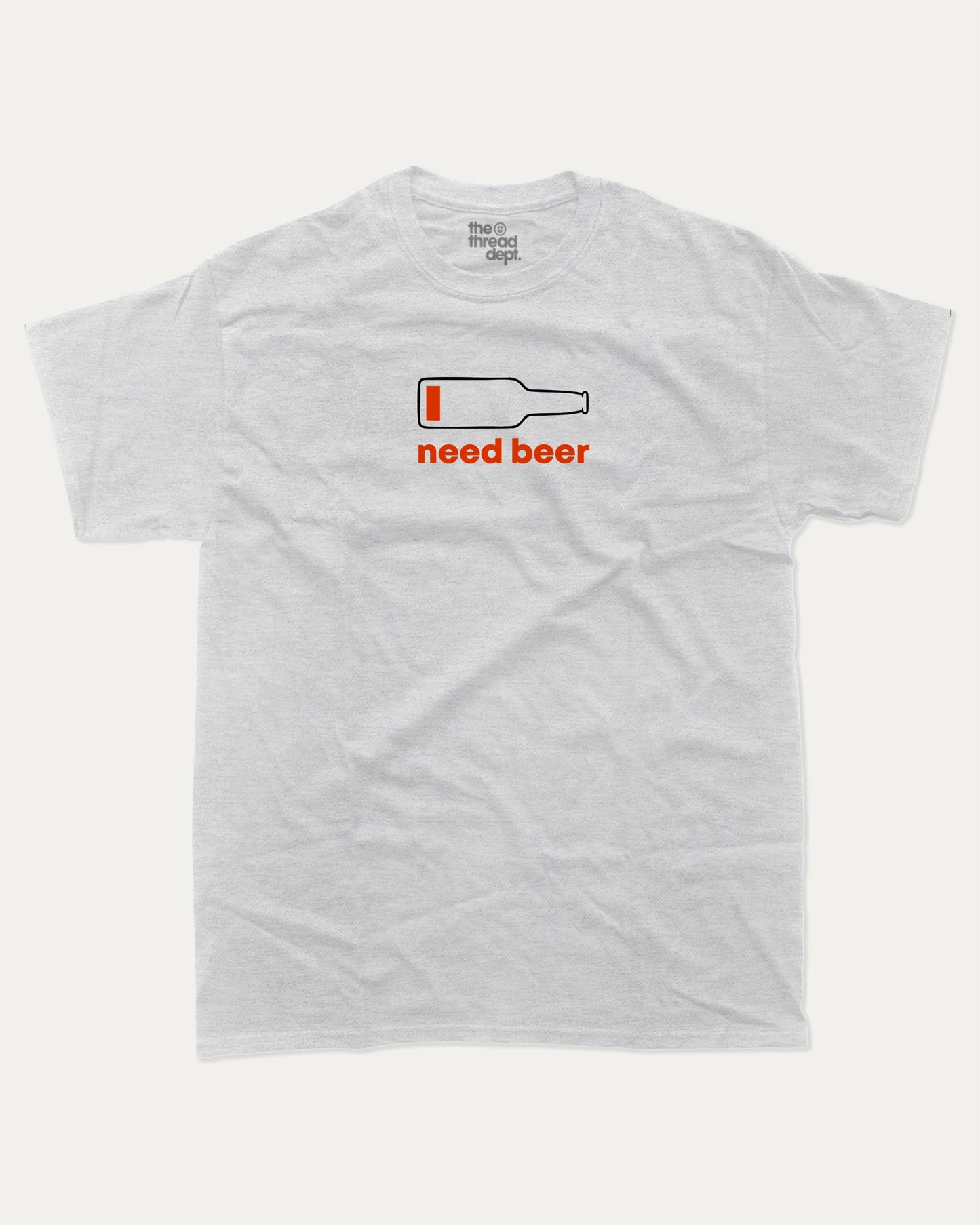 Need Beer graphic tee with bold and humorous print, Pefect Gift for alcohol Lover, Liquor Lover Graphic T shirt, Beer Lover tee, funny and trendy graphic. Perfect for adults and gift-giving. Ash Grey shirt.