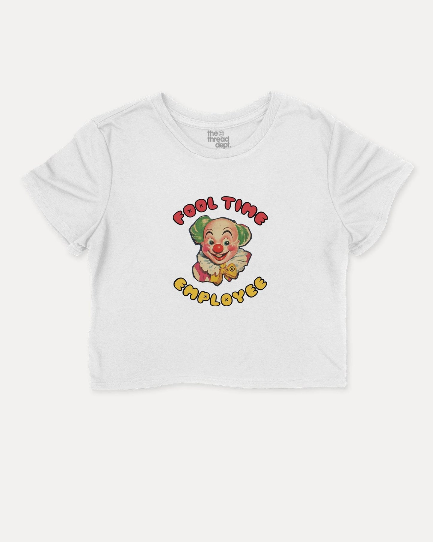 Fool Time Employee - Graphic Crop Tee - TheThreadDept