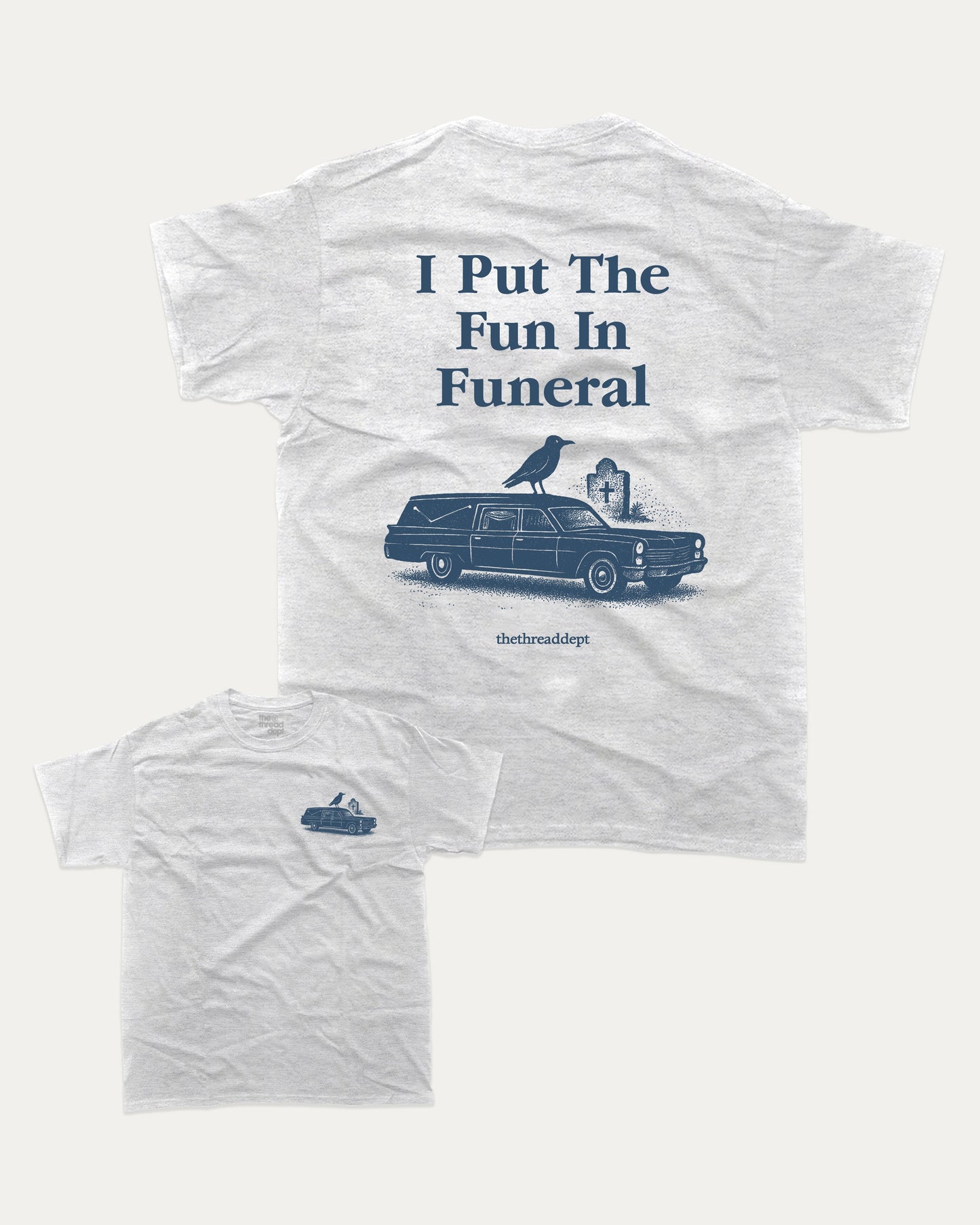 I Put The Fun In Funeral graphic t-shirt, perfect funny gift for halloween. Halloween graphic tee, funny halloween shirt, unique gift idea. Ash Grey .