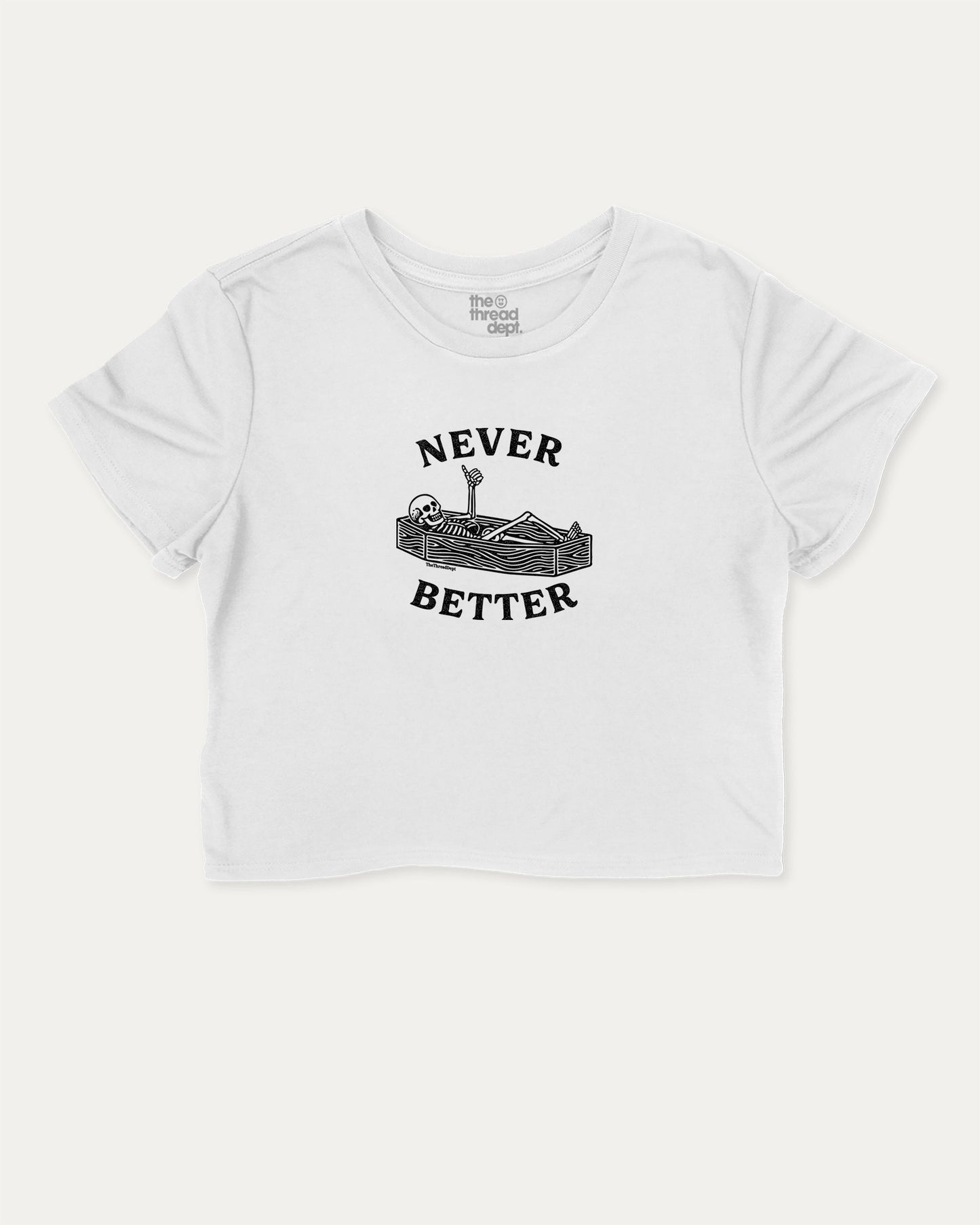 Never Better cute and trendy crop tee with nostalgic graphic, perfect for women. A must-have cropped aesthetic shirt, ideal for daily outfits and casual days. White crop tee