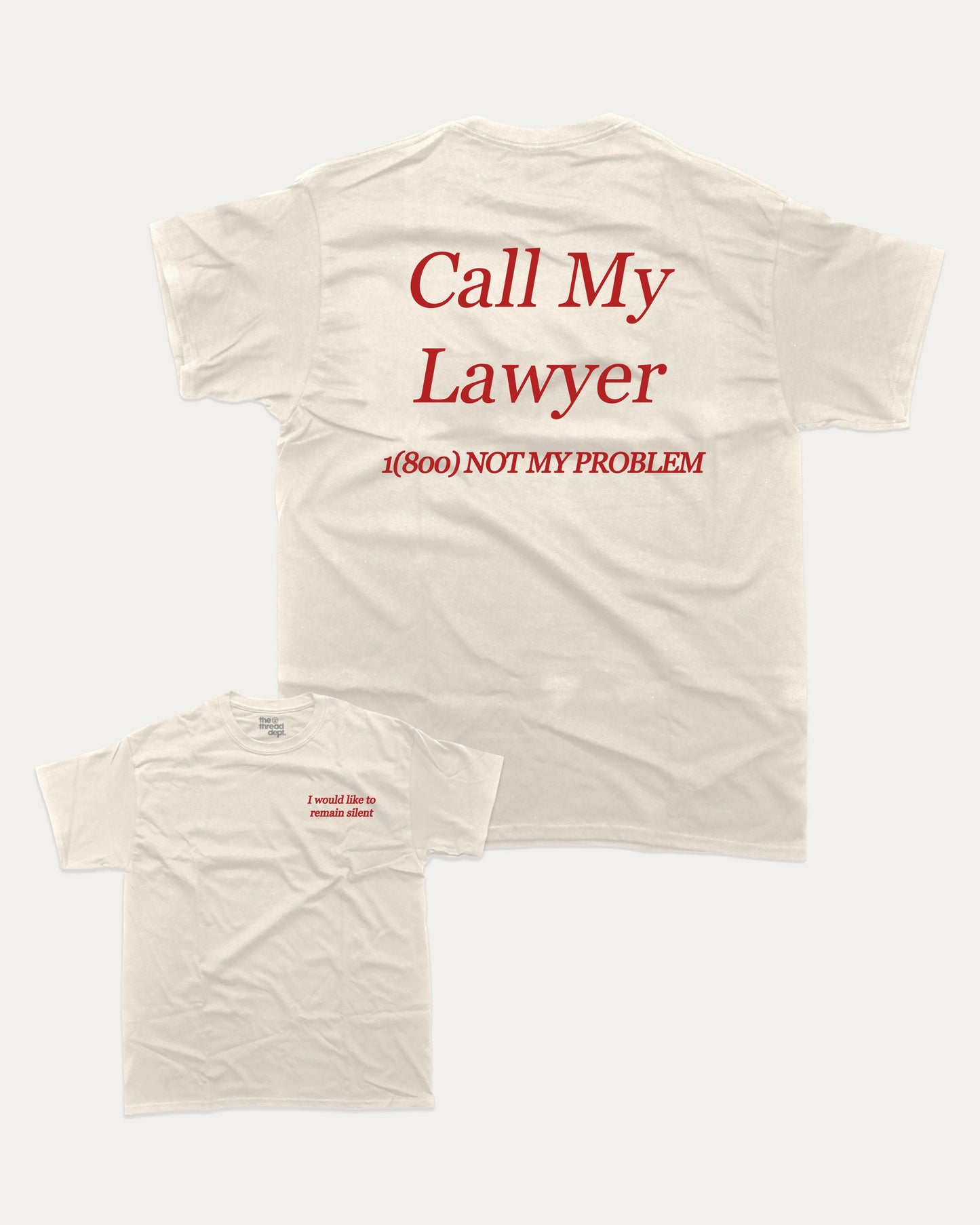 Call My Lawyer graphic t-shirt, Vintage Retro Humor Tees, Funny T shirts,. A must-have funny tee, trending meme shirt, unique gift idea. Cream.