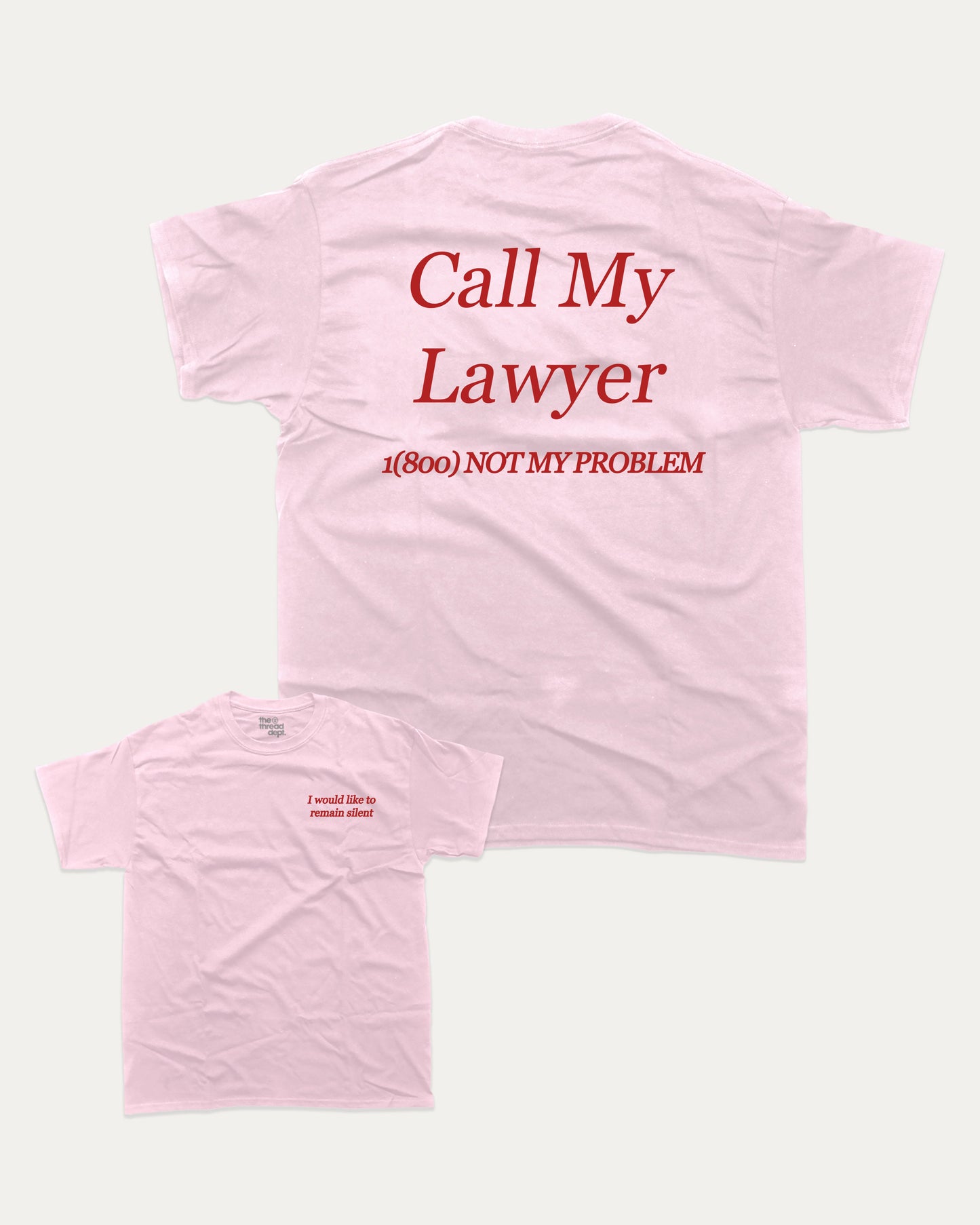 Call My Lawyer graphic t-shirt, Vintage Retro Humor Tees, Funny T shirts,. A must-have funny tee, trending meme shirt, unique gift idea. Pink.