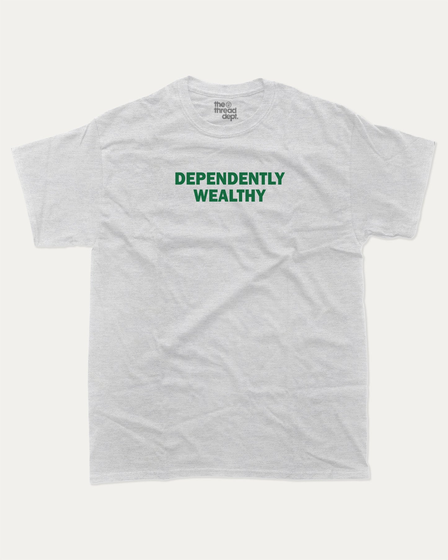 Dependently Wealthy graphic t-shirt, Funny Pun T shirt, Pun Word T shirt, A must-have funny tee, trending meme shirt, unique gift idea. Ash Grey .
