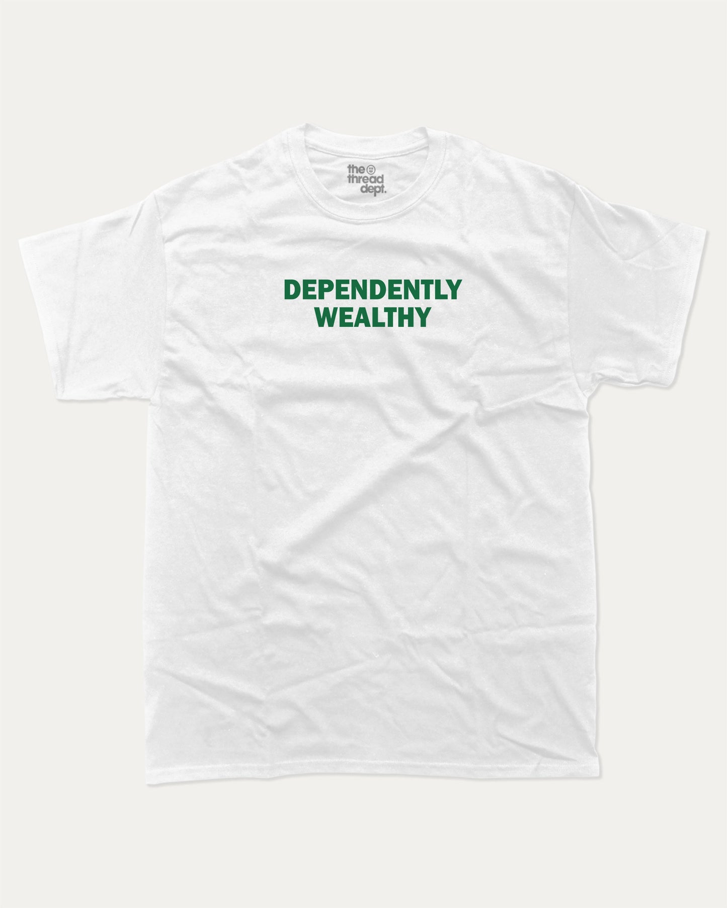 Dependently Wealthy graphic t-shirt, Funny Pun T shirt, Pun Word T shirt, A must-have funny tee, trending meme shirt, unique gift idea. White.