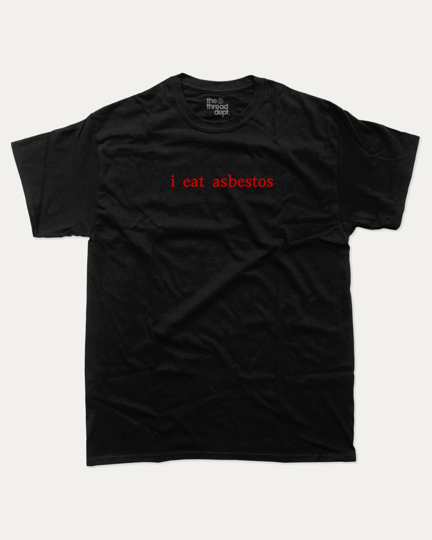 I Eat Asbestos graphic t-shirt, perfect for gifts. A must-have funny quotes tee, trending meme shirt, unique gift idea. Black.