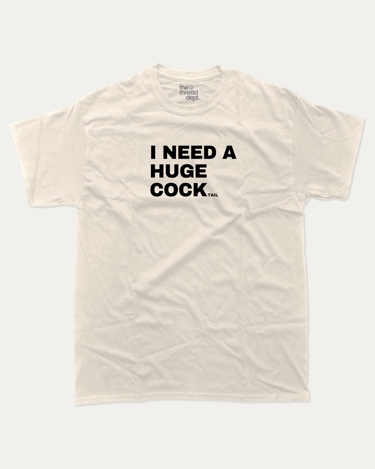 I Need A Huge Cocktail graphic t-shirt, perfect for adults. Funny cocktail tee, trending meme shirt, unique gift idea. Cream.