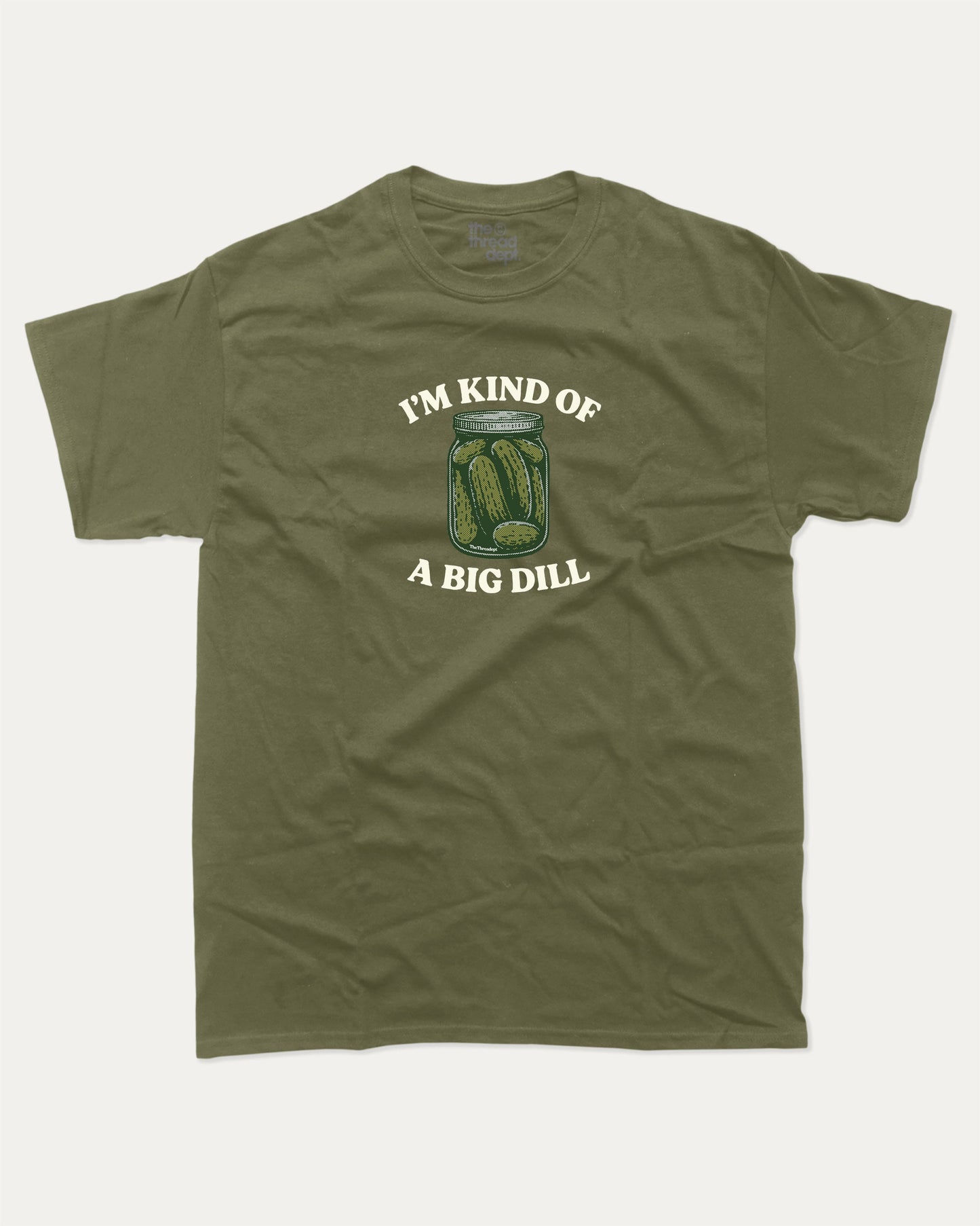 I'm Kind Of A Big Deal graphic t-shirt, perfect for adults. A must-have funny pickle tee, trending meme shirt, unique gift idea. Military Green.
