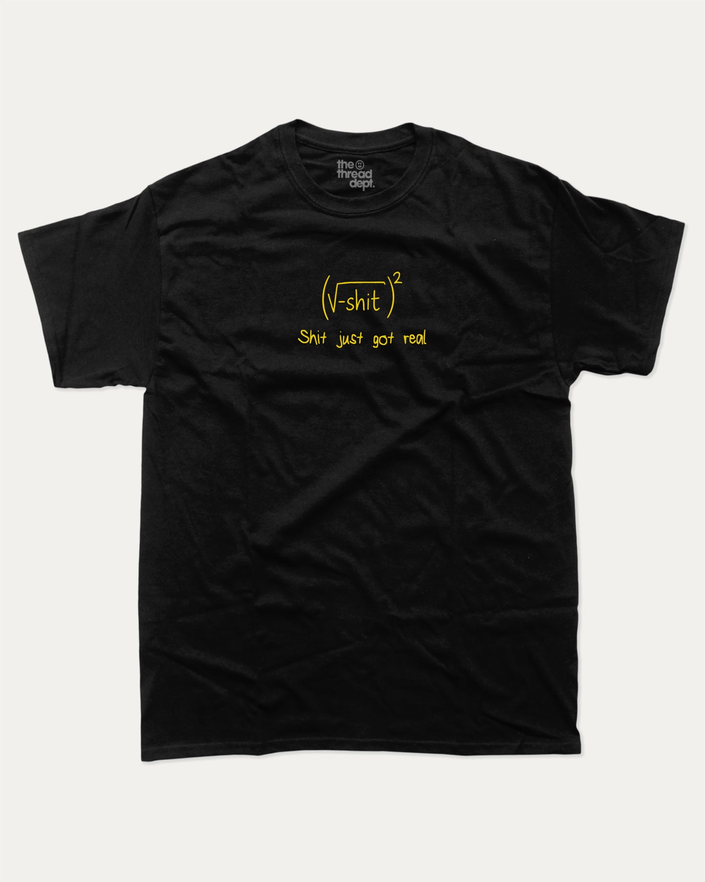 Shit Just Got Real graphic t-shirt, perfect for adults. A must-have funny tee, trending meme shirt, unique gift idea. Black.
