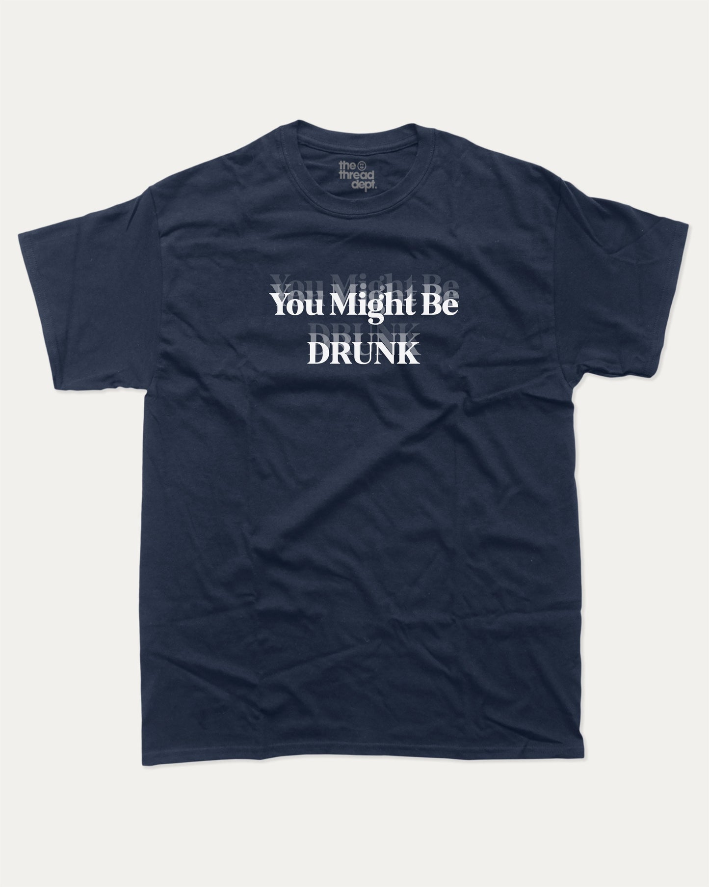 You Might Be Drunk graphic t-shirt, Funny Graphic T shirt, Atomic Number T shirt, Pun joke T shirt, Alcohol T shirt, Alcohol Drinks T shirt, Party T shirt, A must-have funny tee, trending meme shirt, unique gift idea. True Navy.