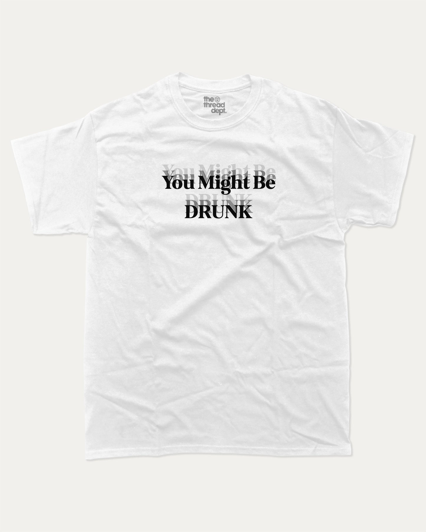 You Might Be Drunk graphic t-shirt, Funny Graphic T shirt, Atomic Number T shirt, Pun joke T shirt, Alcohol T shirt, Alcohol Drinks T shirt, Party T shirt, A must-have funny tee, trending meme shirt, unique gift idea. White.