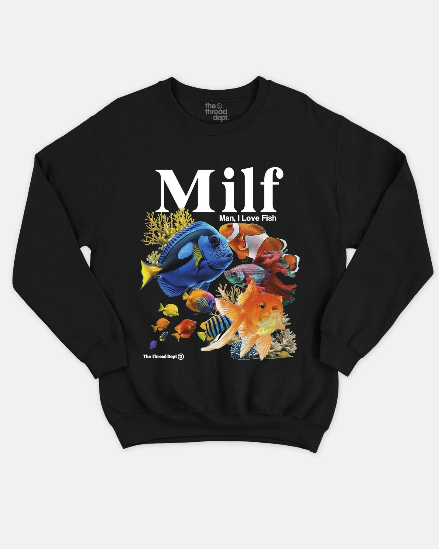 Man I Love Fish - Graphic Sweatshirt - TheThreadDept