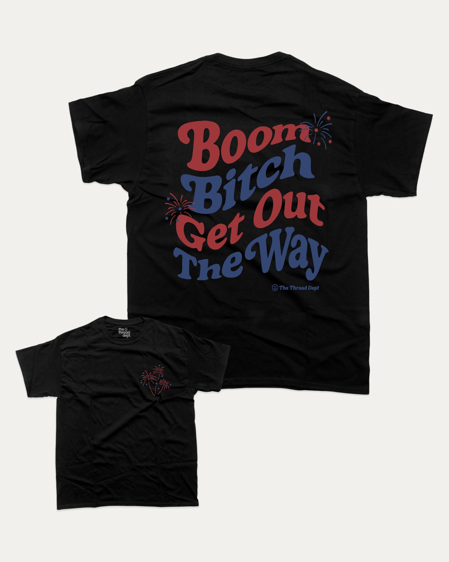 Boom Bitch Get Out The Way graphic t-shirt, 4th of July graphic tee, funny patrioric shirt, Independence Day outfit. Black