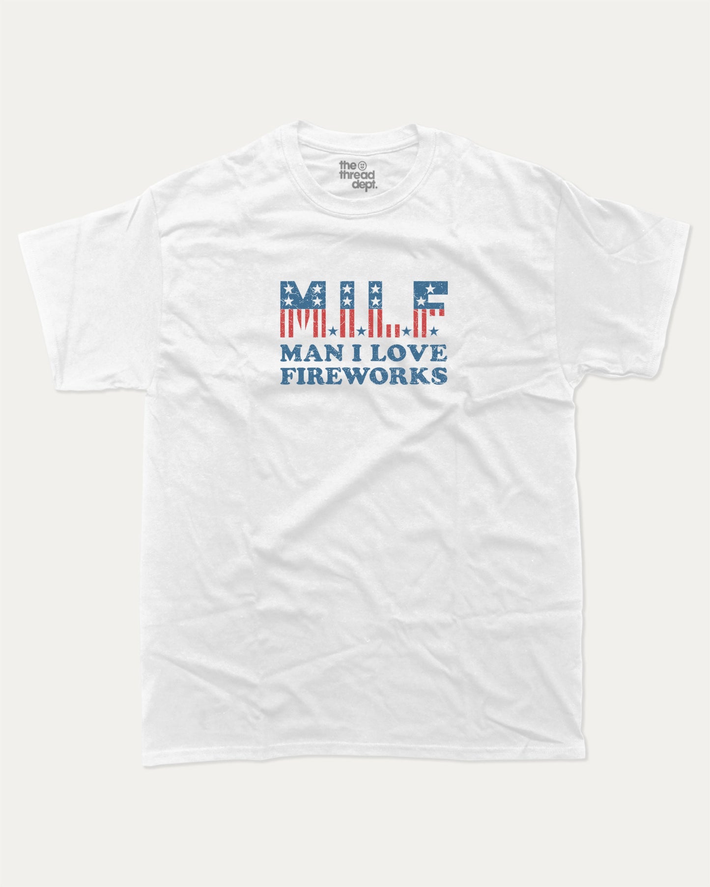 Milf Man I Love Fireworks graphic t-shirt, perfect for adults. A must-have 4th of july america tee, trending meme shirt, unique gift idea. White.