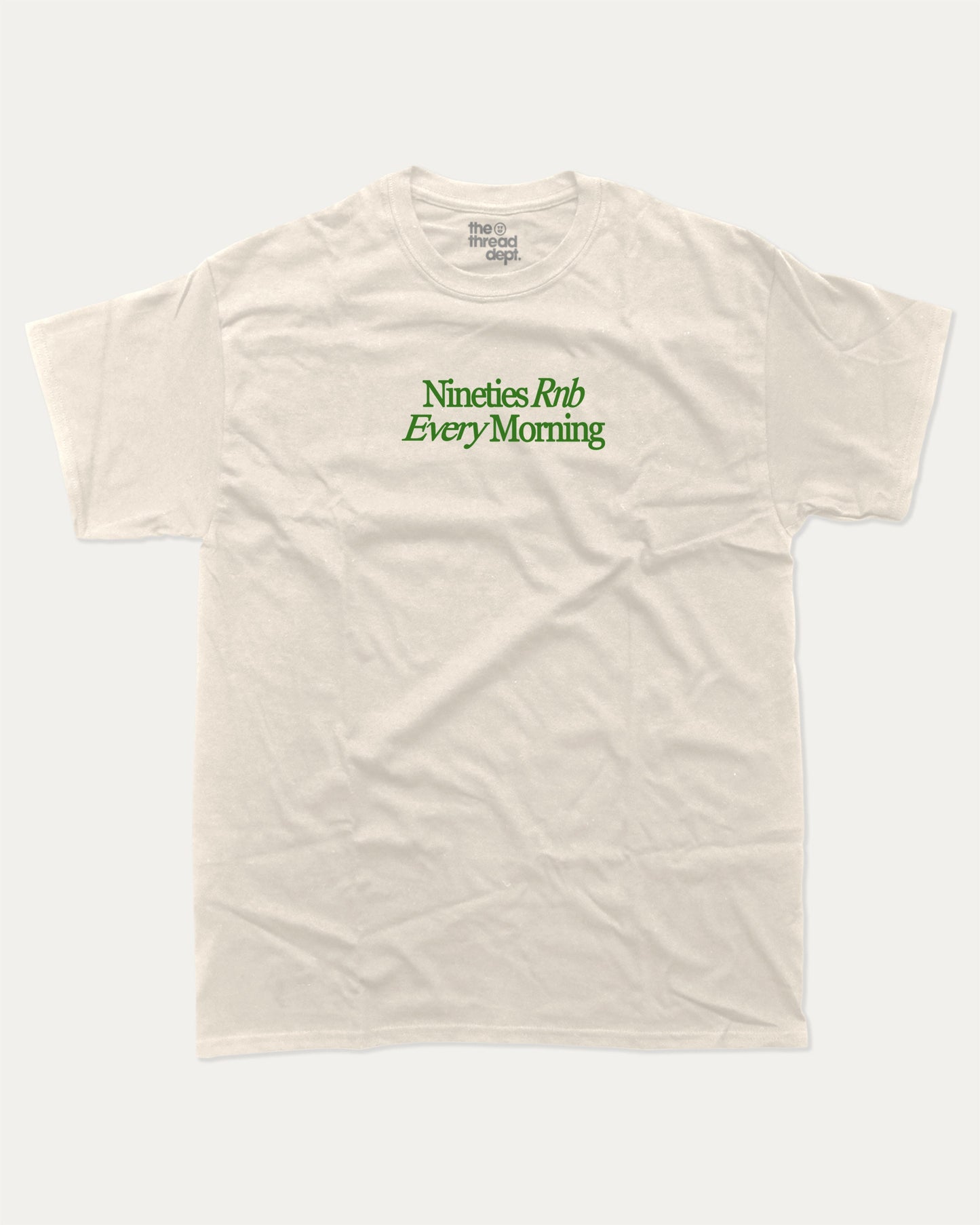 90s Rnb Every Morning graphic tee with bold and humorous print, funny and trendy graphic. Music Lover Graphic T shirt, RnB Listner Graphic T shirt, Perfect for adults and gift-giving. Cream shirt.