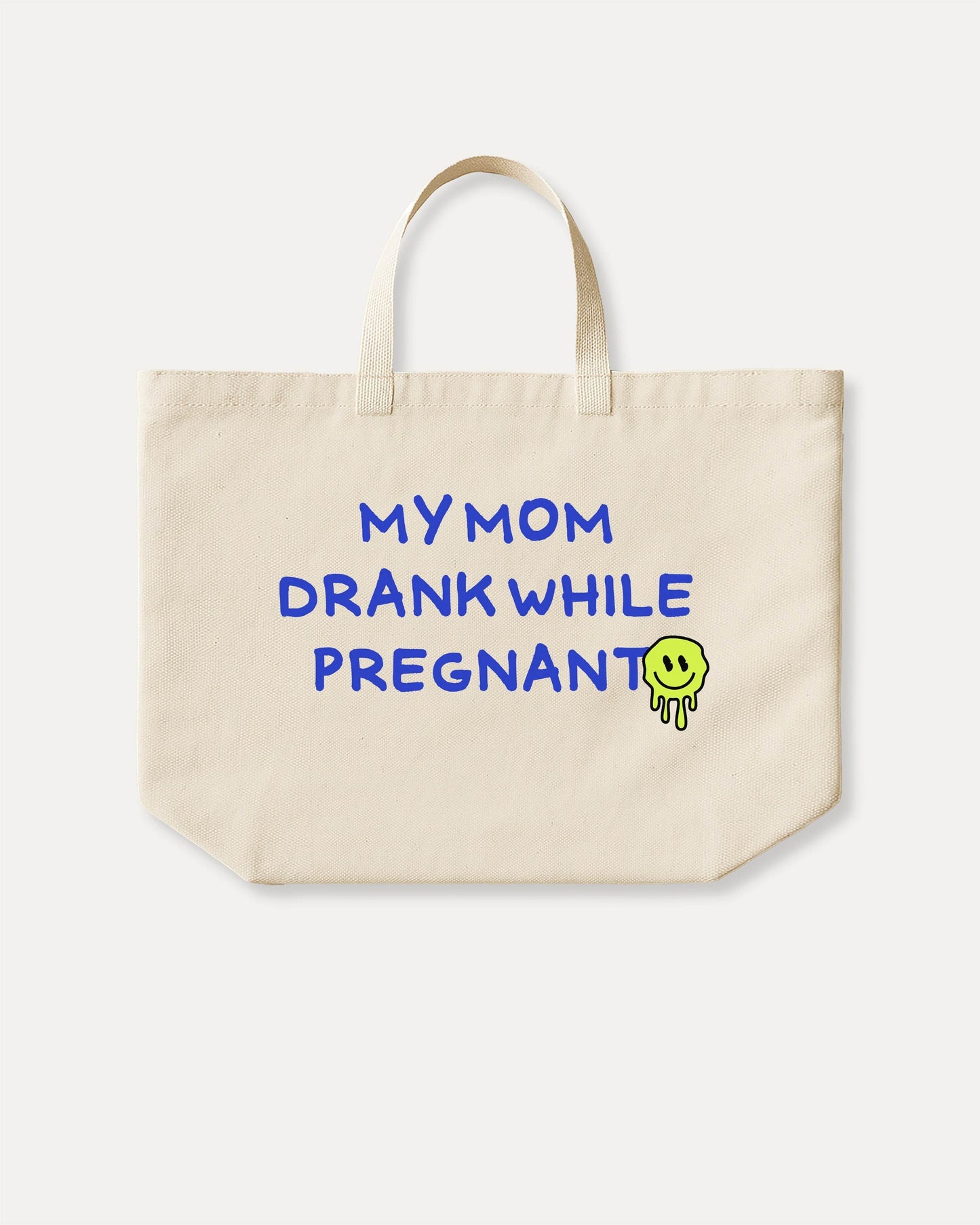 My Mom Drank While Pregnant - Graphic Canvas Bag Wide - TheThreadDept