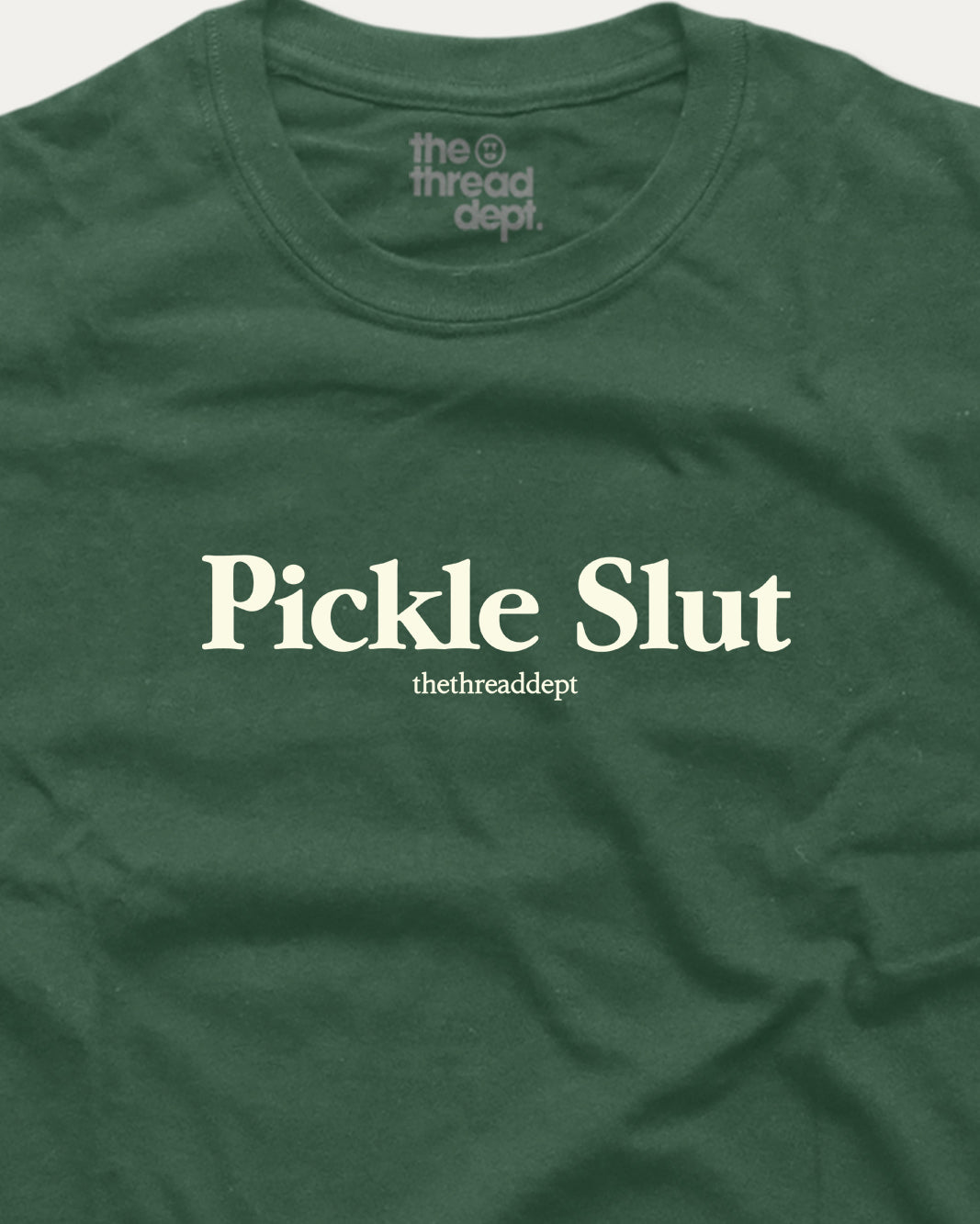 Pickle Slut graphic t-shirts.