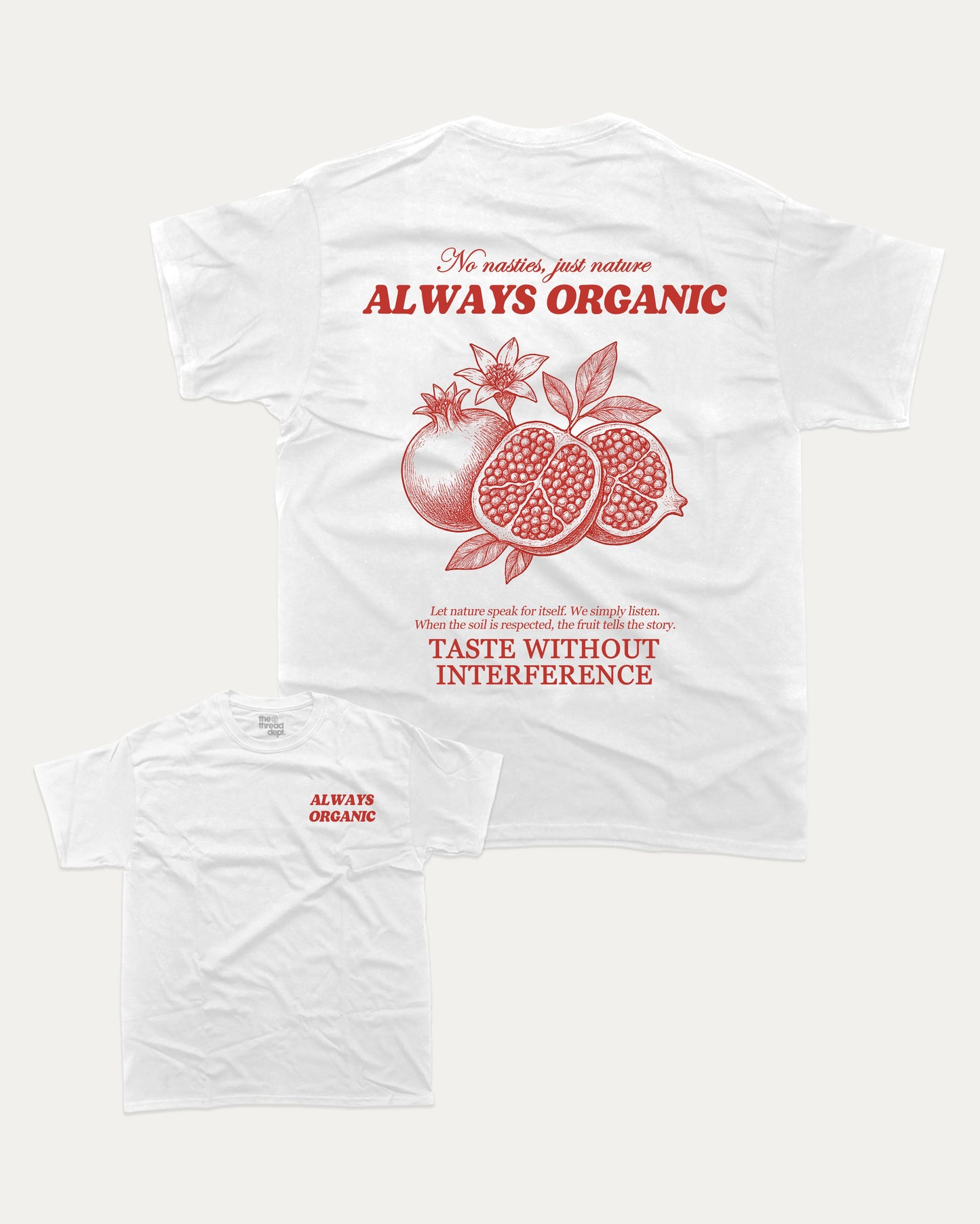 Always Organic graphic t-shirt, Vintage Retro Graphic T shirt, Fruits Vintage T shirt, Vintage T shirt, Vintage Inspired T shirt, A must-have funny tee, trending meme shirt, unique gift idea. White.