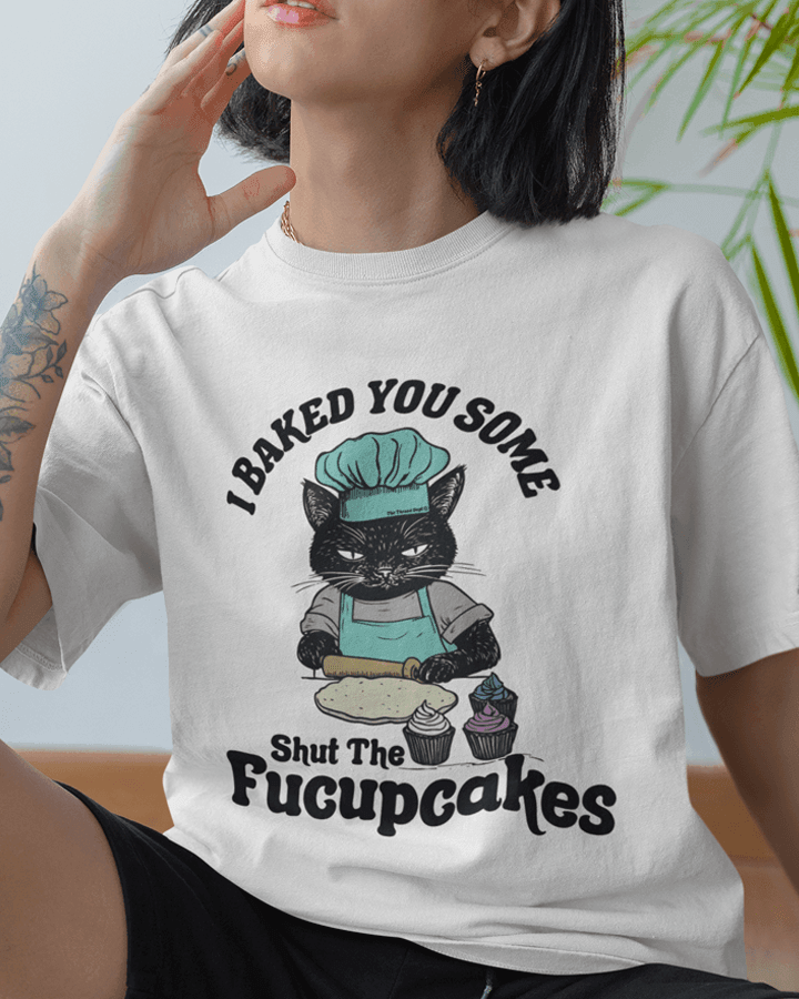Shut The Fucupcakes - Graphic Tee - TheThreadDept
