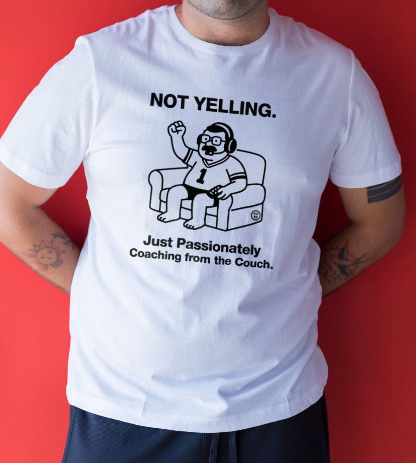 Not Yelling - Graphic Tee