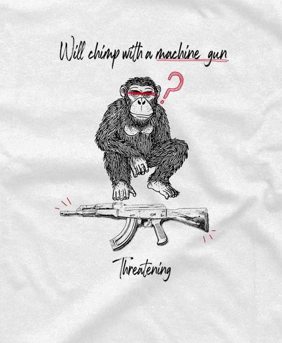 A Chimp With Machine Gun - Graphic Tee - TheThreadDept