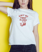 This Ain't My First Rodeo - Graphic Tee