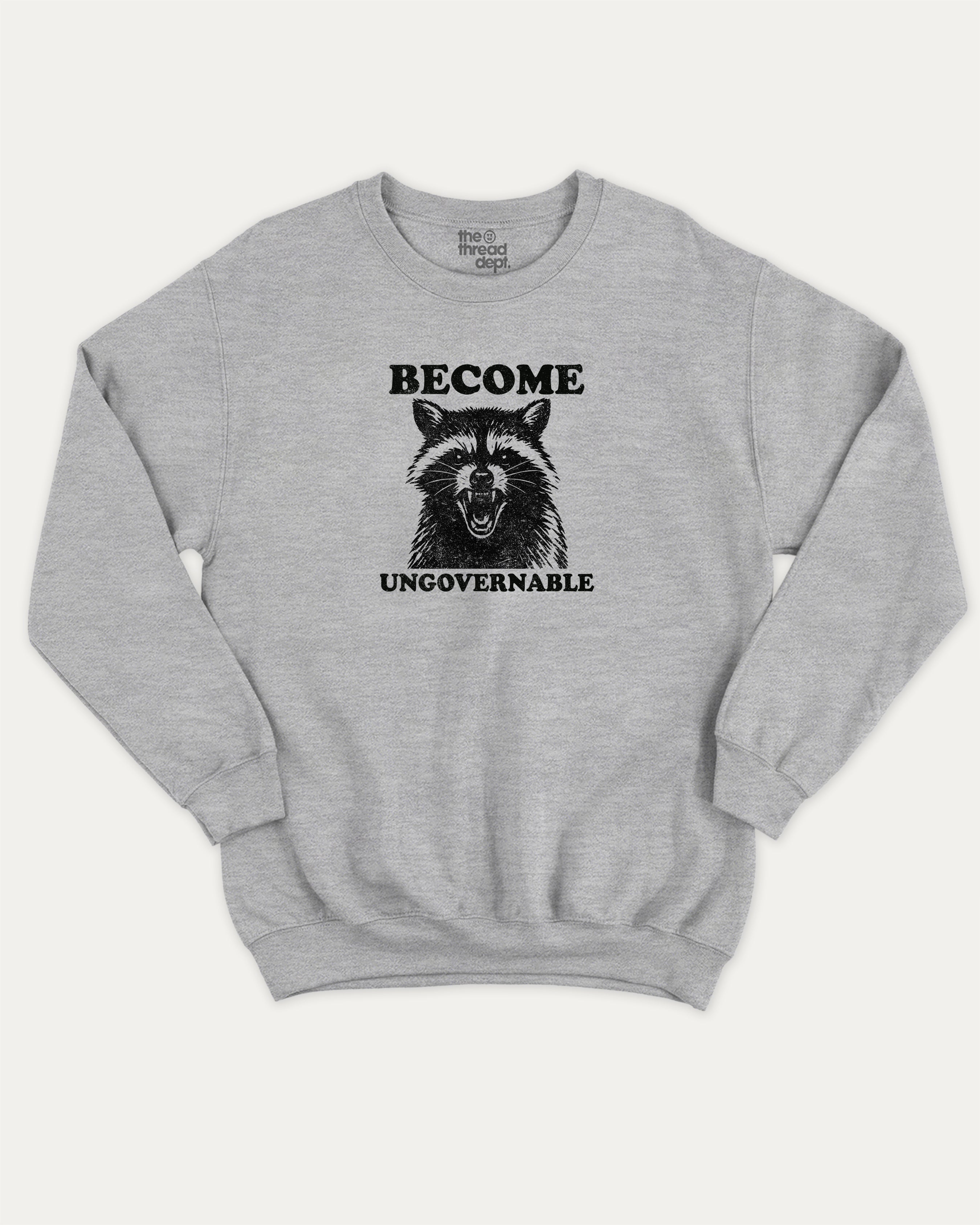 Become Ungovernable graphic sweatshirt with bold and humorous print, warm and cozy graphic for everyday wear. Perfect funny gifts for friends and gift-giving. Heather Grey pullover.