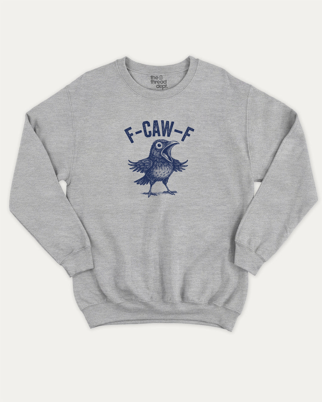 F-Caw-F Crow graphic sweatshirt with bold and humorous print, Funny Animal Pun Words Graphic T shirt, warm and cozy graphic for everyday wear. Perfect for adults and gift-giving. Heather Grey pullover.
