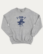 F-Caw-F Crow graphic sweatshirt with bold and humorous print, Funny Animal Pun Words Graphic T shirt, warm and cozy graphic for everyday wear. Perfect for adults and gift-giving. Heather Grey pullover.
