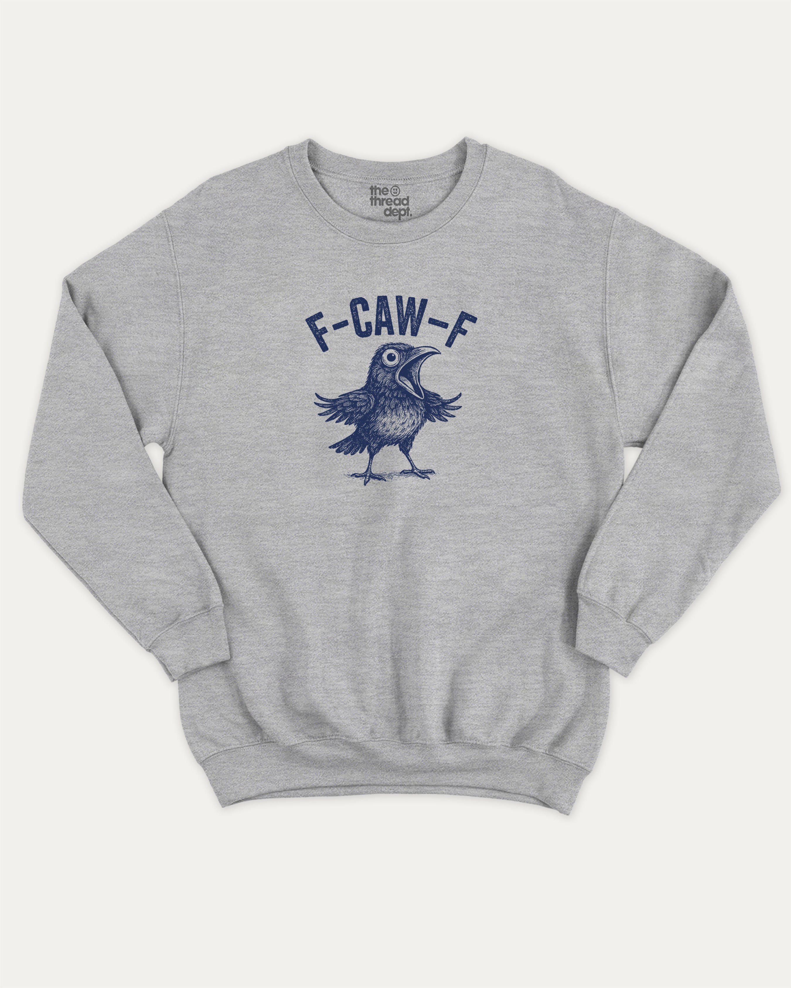 F-Caw-F Crow graphic sweatshirt with bold and humorous print, Funny Animal Pun Words Graphic T shirt, warm and cozy graphic for everyday wear. Perfect for adults and gift-giving. Heather Grey pullover.