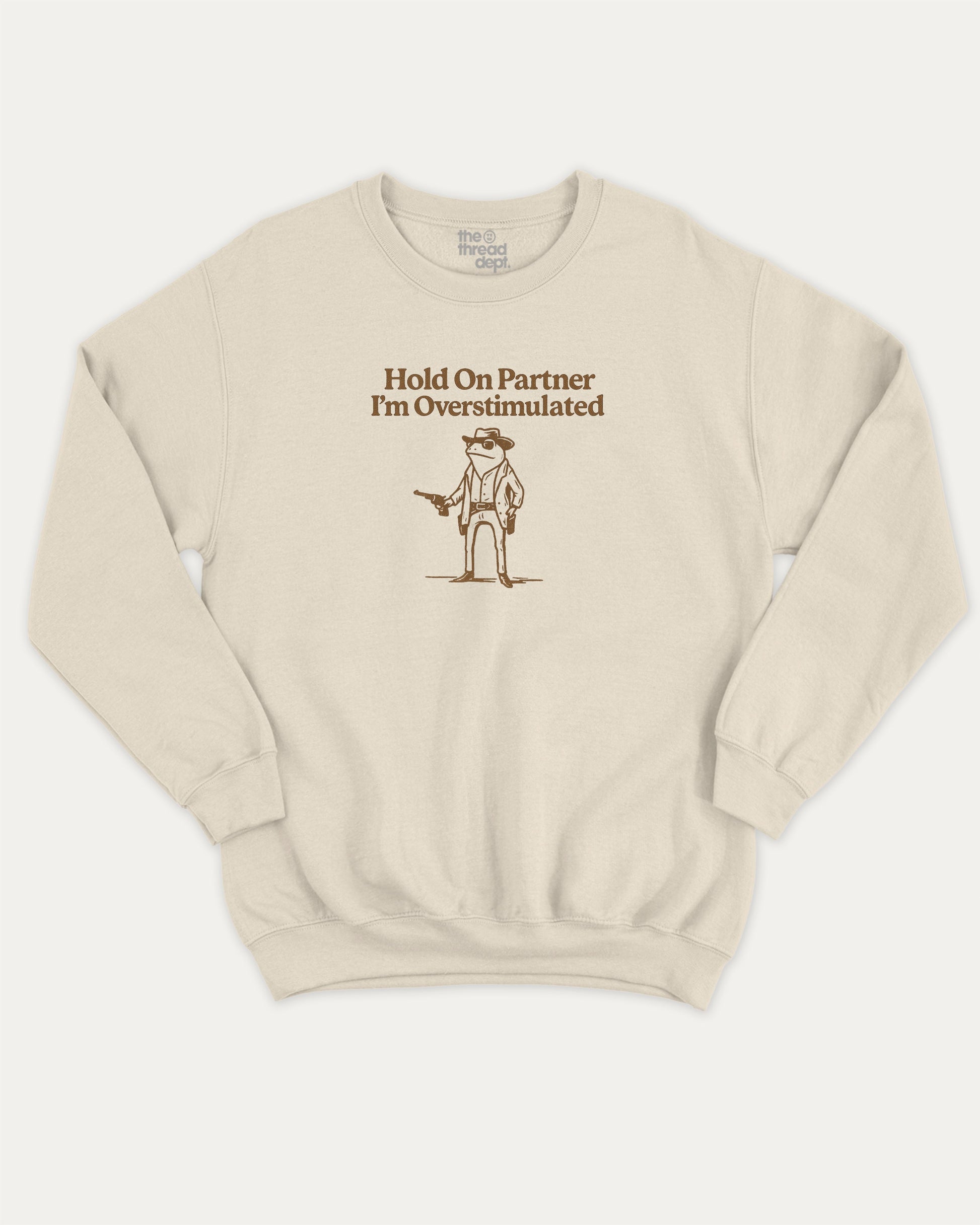 Hold On Partner I'm Overstimulated pullover sweatshirt, perfect for adults. Funny Frog graphic pullover, comfy cold-weather wear, bold casual look. Natural sweater