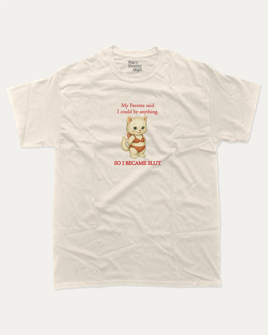 I Became Slut graphic t-shirt, Funny Animal Graphic T shirt, Furry Friends T shirt, Vintage Retro Animal Graphic T shirt, A must-have funny tee, trending meme shirt, unique gift idea. Cream.