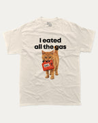 I eated all the gas graphic tee with bold and humorous print, Funny Cat meme Graphic T shirt, Perfect Gift for Cat Lovers, funny and trendy graphic. Perfect for adults and gift-giving. Cream shirt.