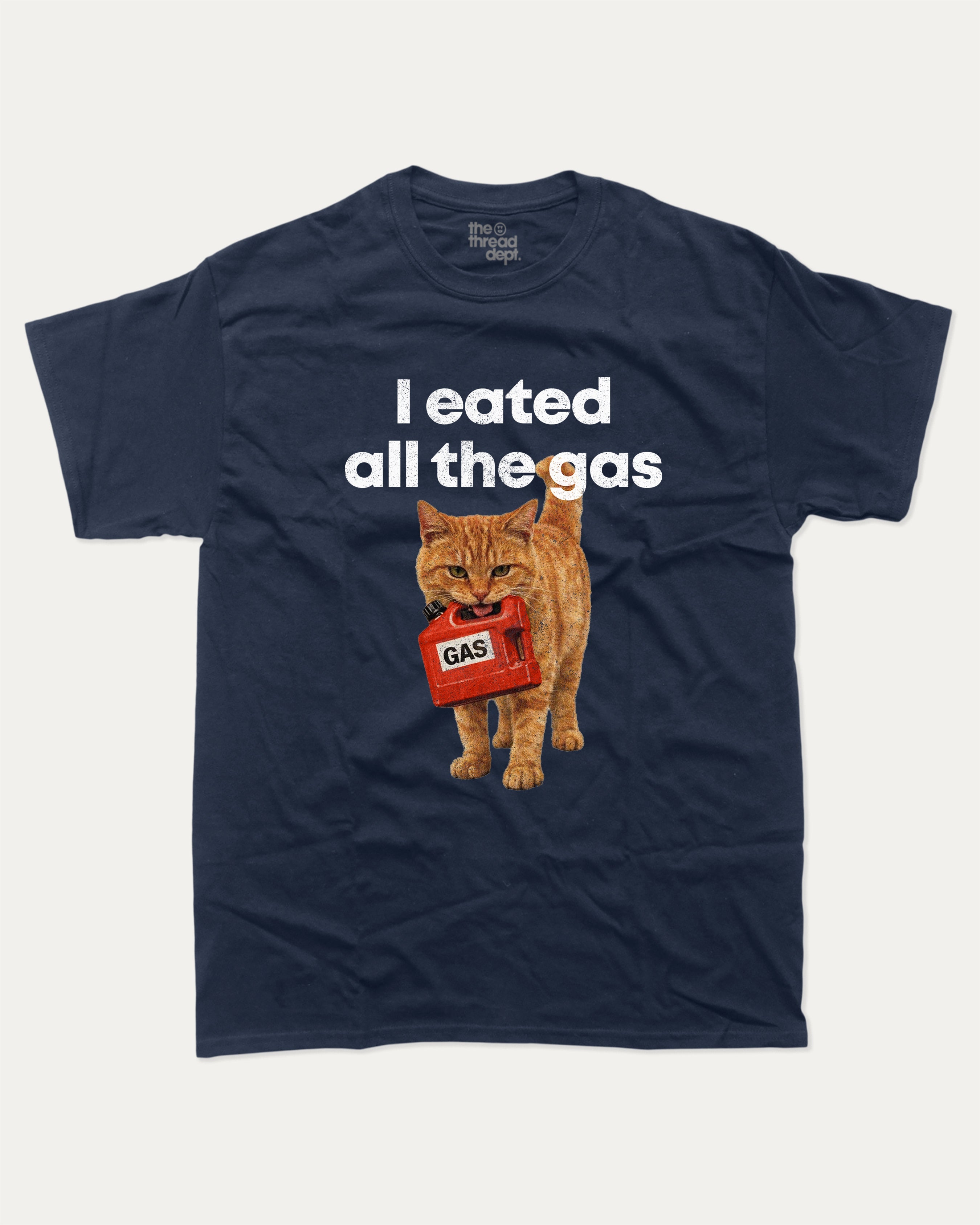 I eated all the gas graphic tee with bold and humorous print, Funny Cat meme Graphic T shirt, Perfect Gift for Cat Lovers, funny and trendy graphic. Perfect for adults and gift-giving. True Navy shirt.