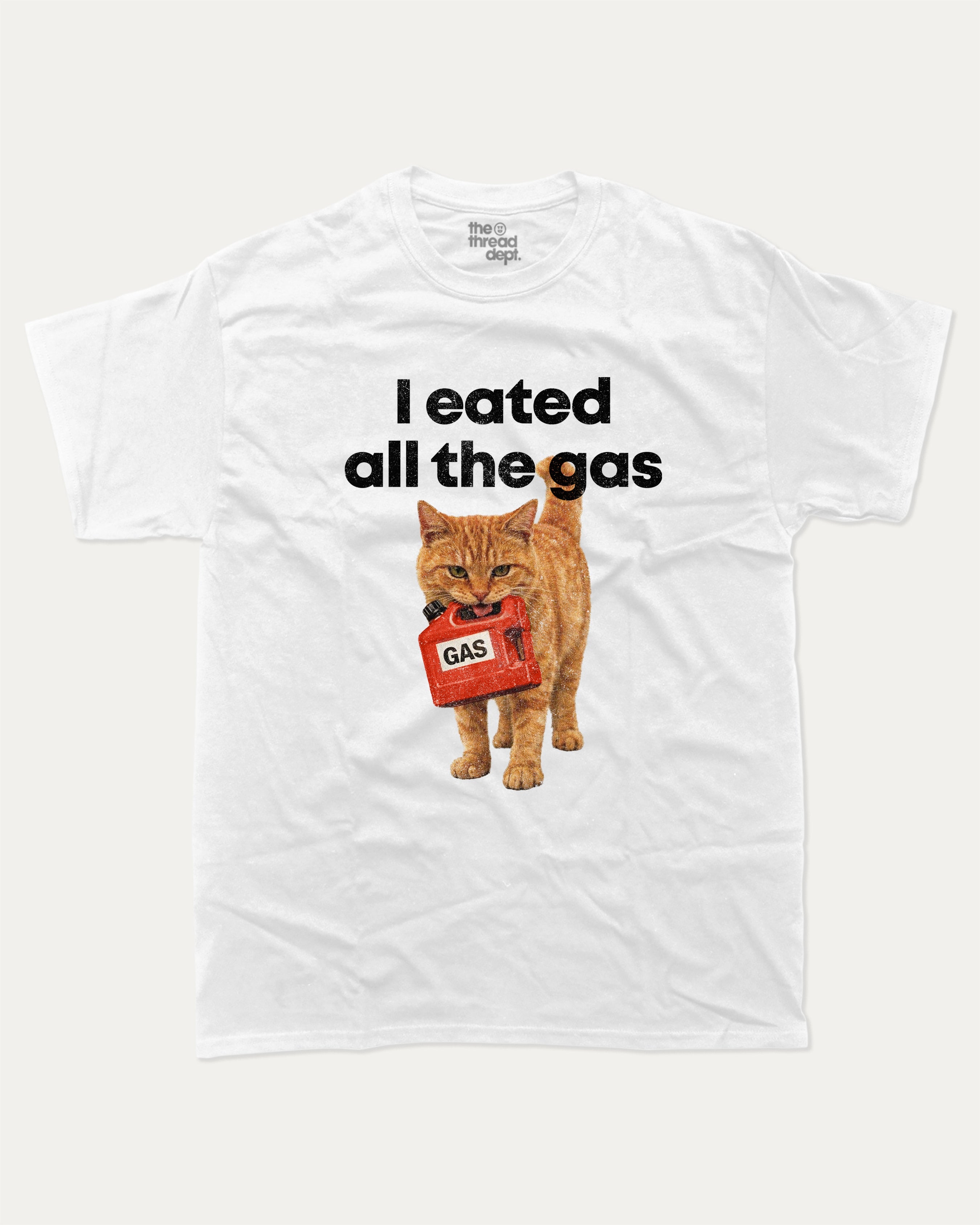 I eated all the gas graphic tee with bold and humorous print, Funny Cat meme Graphic T shirt, Perfect Gift for Cat Lovers, funny and trendy graphic. Perfect for adults and gift-giving. White shirt.