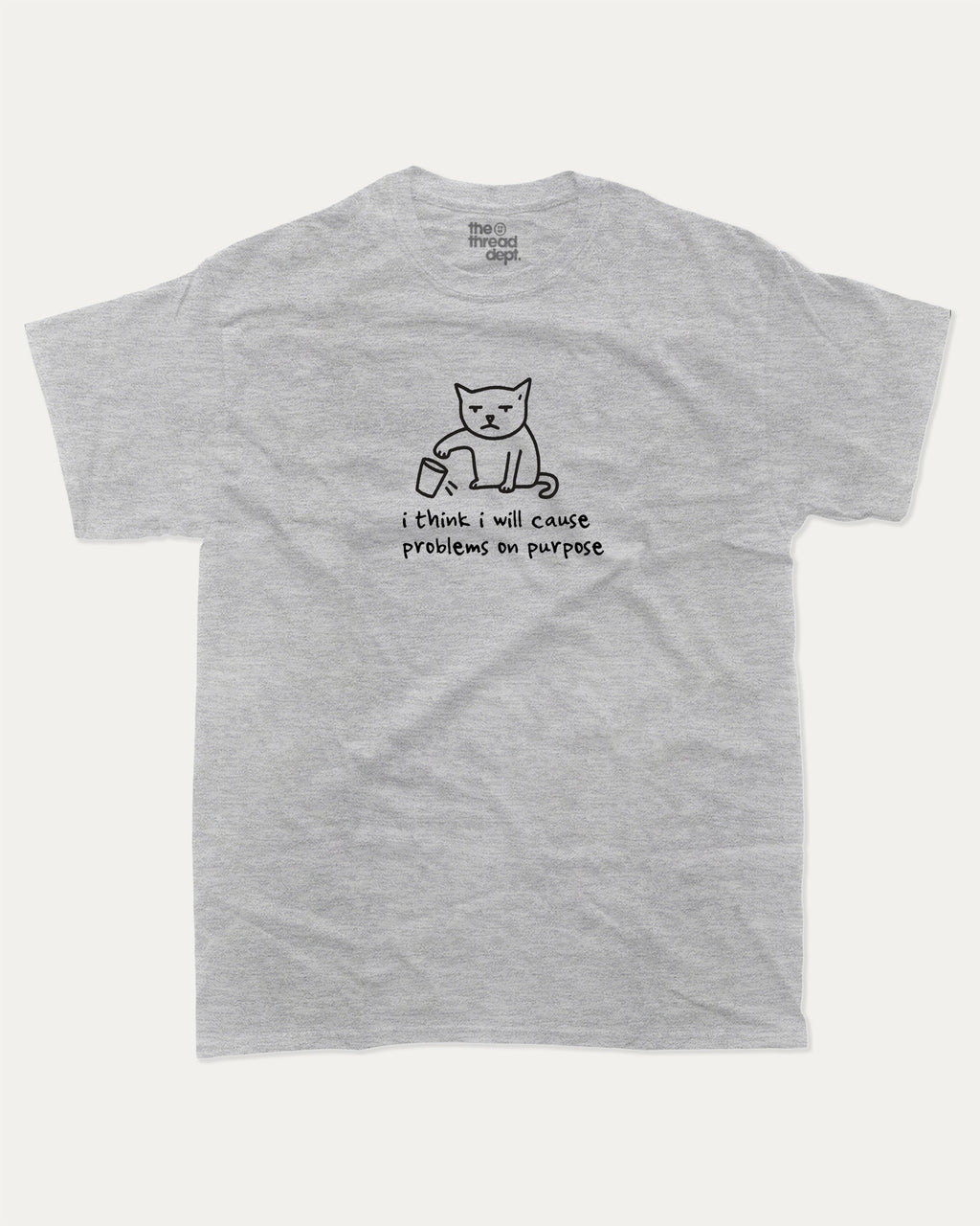 I will Cause Problems graphic t-shirt, perfect for adults. Cute Animal Tees, Funny Animal Graphic Tee, Humorous Words Tee, trending meme shirt, unique gift idea. Heather Grey.